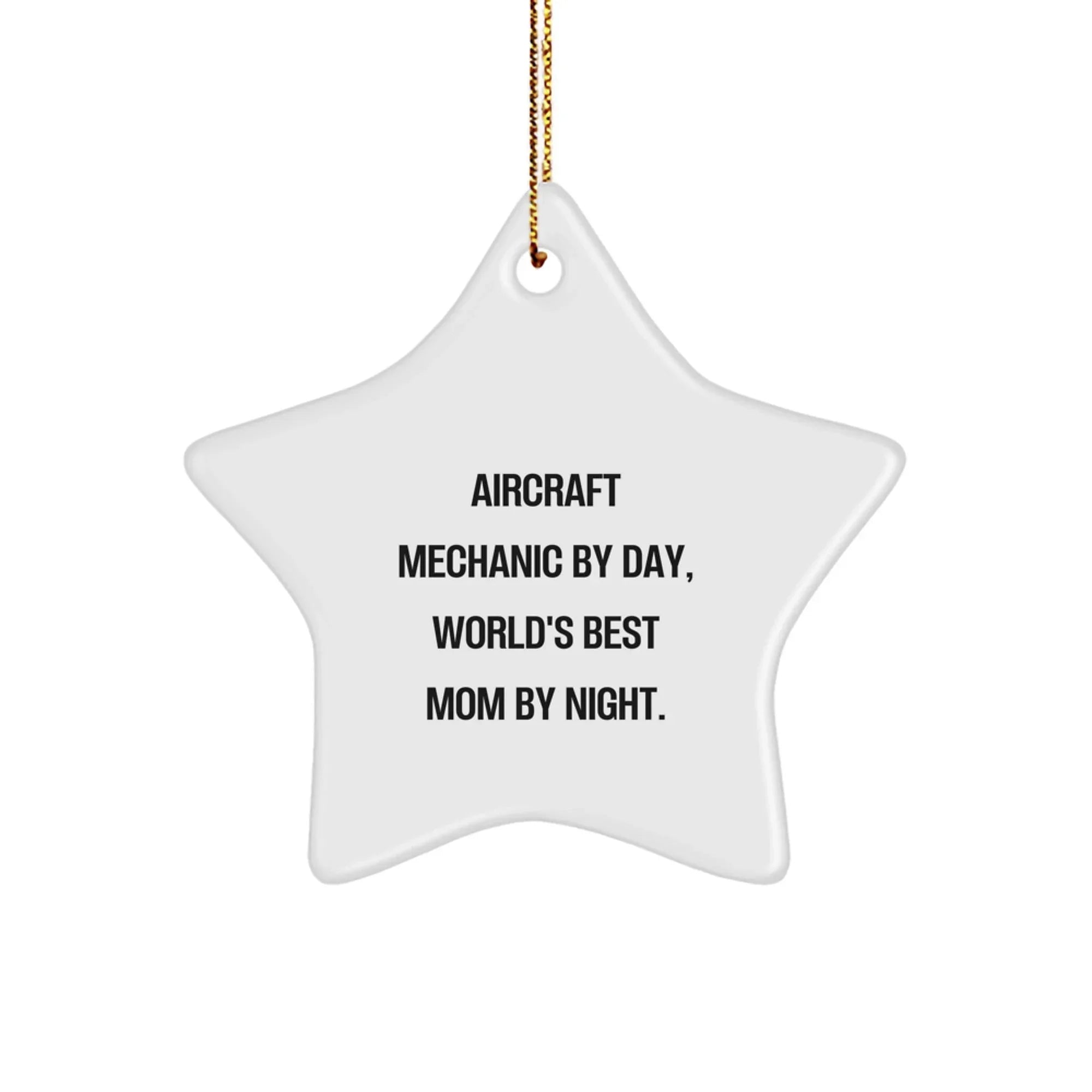 Aircraft Mechanic Star Ornament Gifts from Mom, Funny Quote, Christmas Unique Gifts for Aircraft Mechanics, Women, Friends, Family