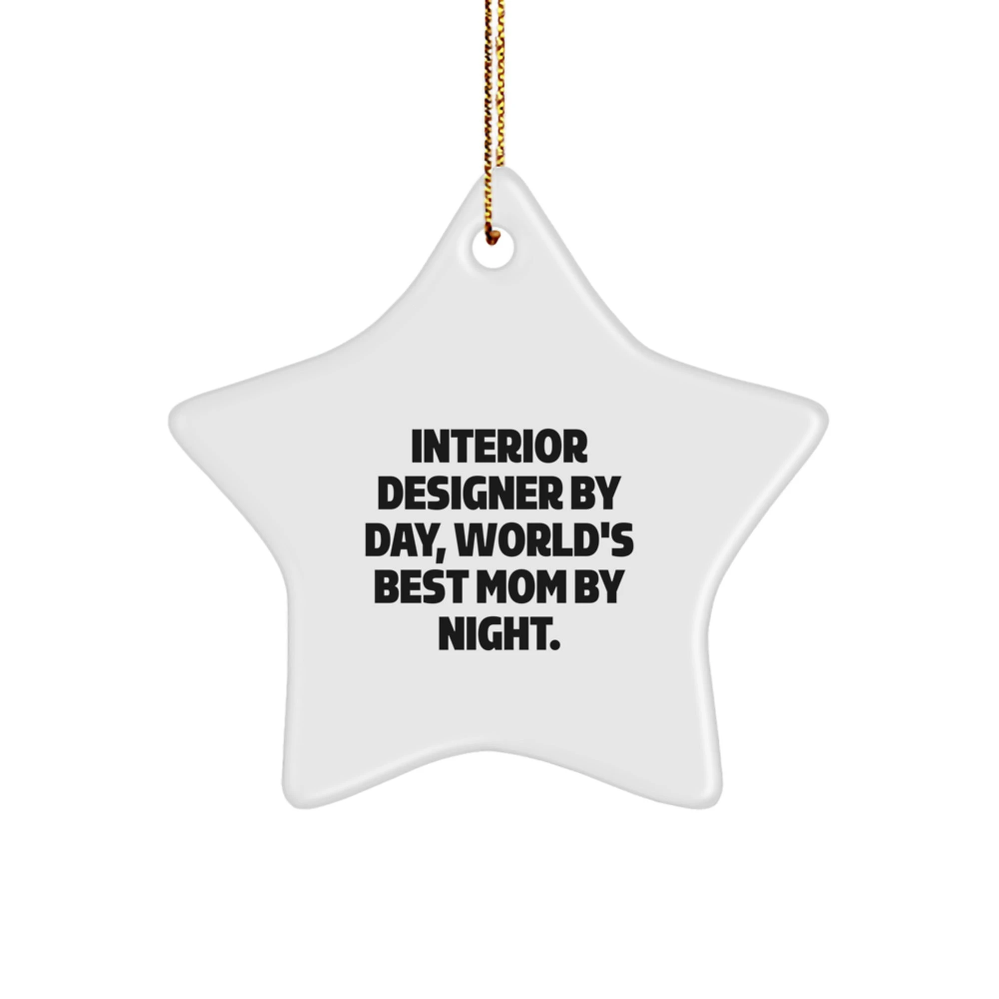 Funny Interior Designer Gifts from Mom - Star Ornament for Interior Designer By Day World's Best Mom By Night - Unique Christmas Decorations Gifts for Interior Designer Friends