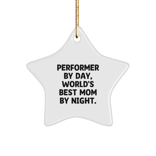 Performer Gifts by Day, World's Best Mom by Night Star Ornament for Christmas - Image 1