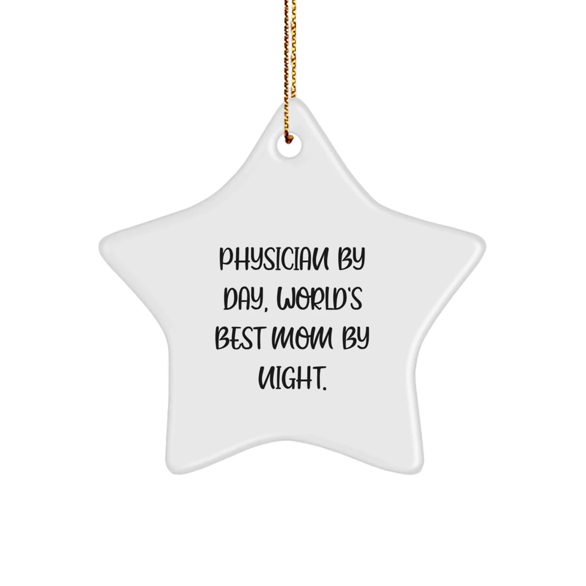 Gifts from Physicians to Friends and Family - Star Ornament with Funny Quote