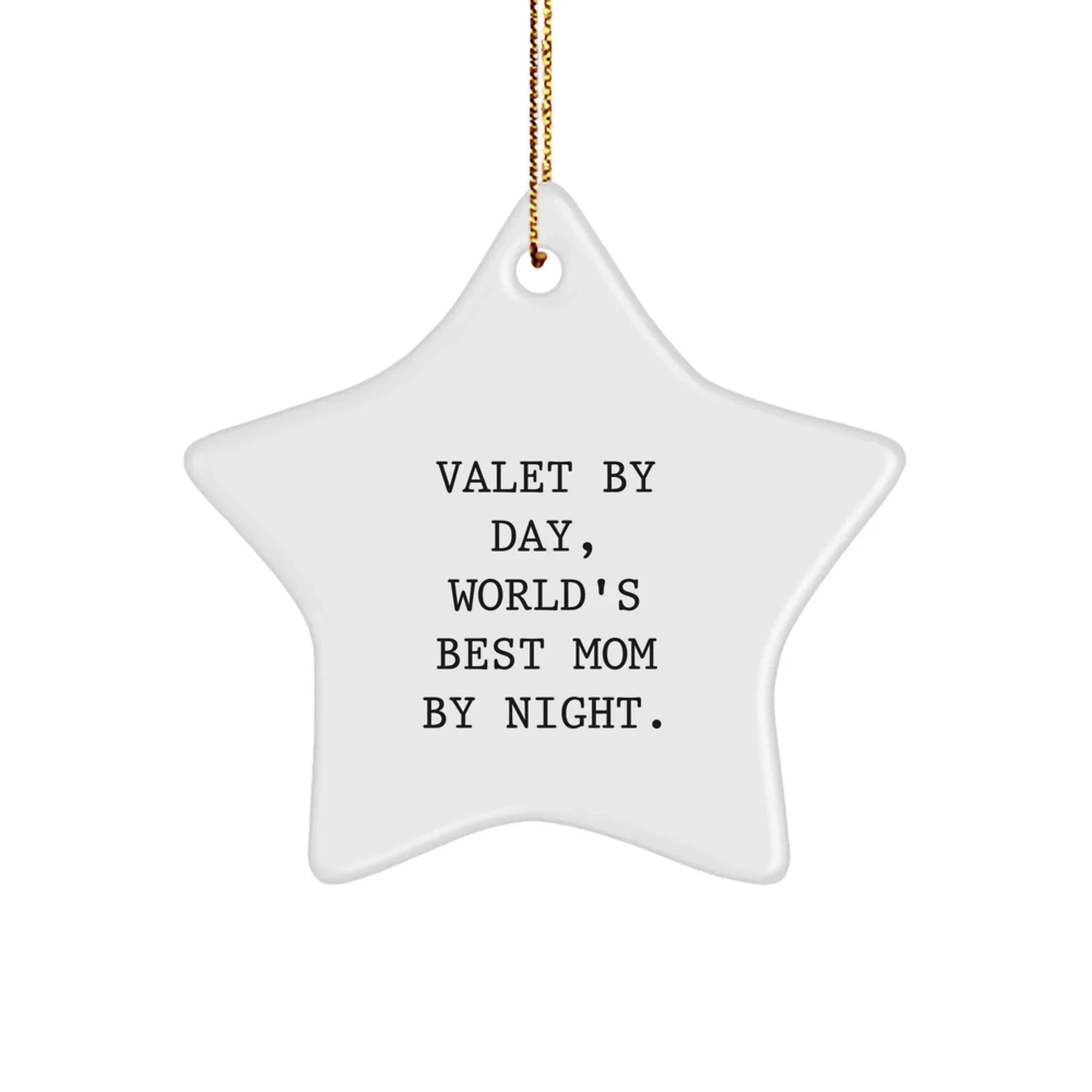 Valet Gifts Funny Star Ornament for Men Women Friends Family by Gifts from Mom Daughter Sister for Valet By Day World's Best Mom By Night Christmas Unique Gifts