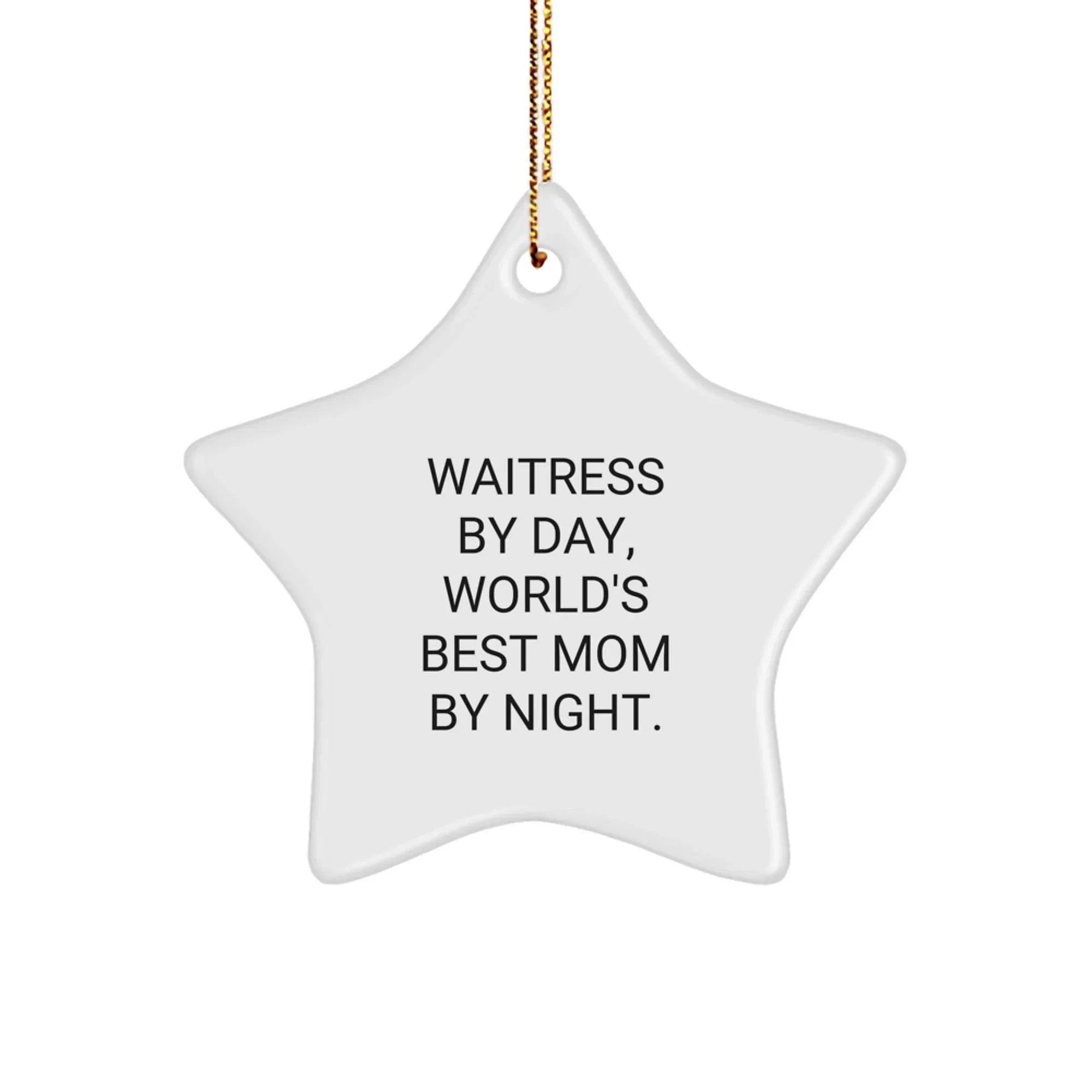 Funny Waitress Gifts, Christmas Unique Star Ornament, 'Waitress By Day, World's Best Mom By Night' Quote Star Decoration, Gifts from Mom, Gifts for Waitress