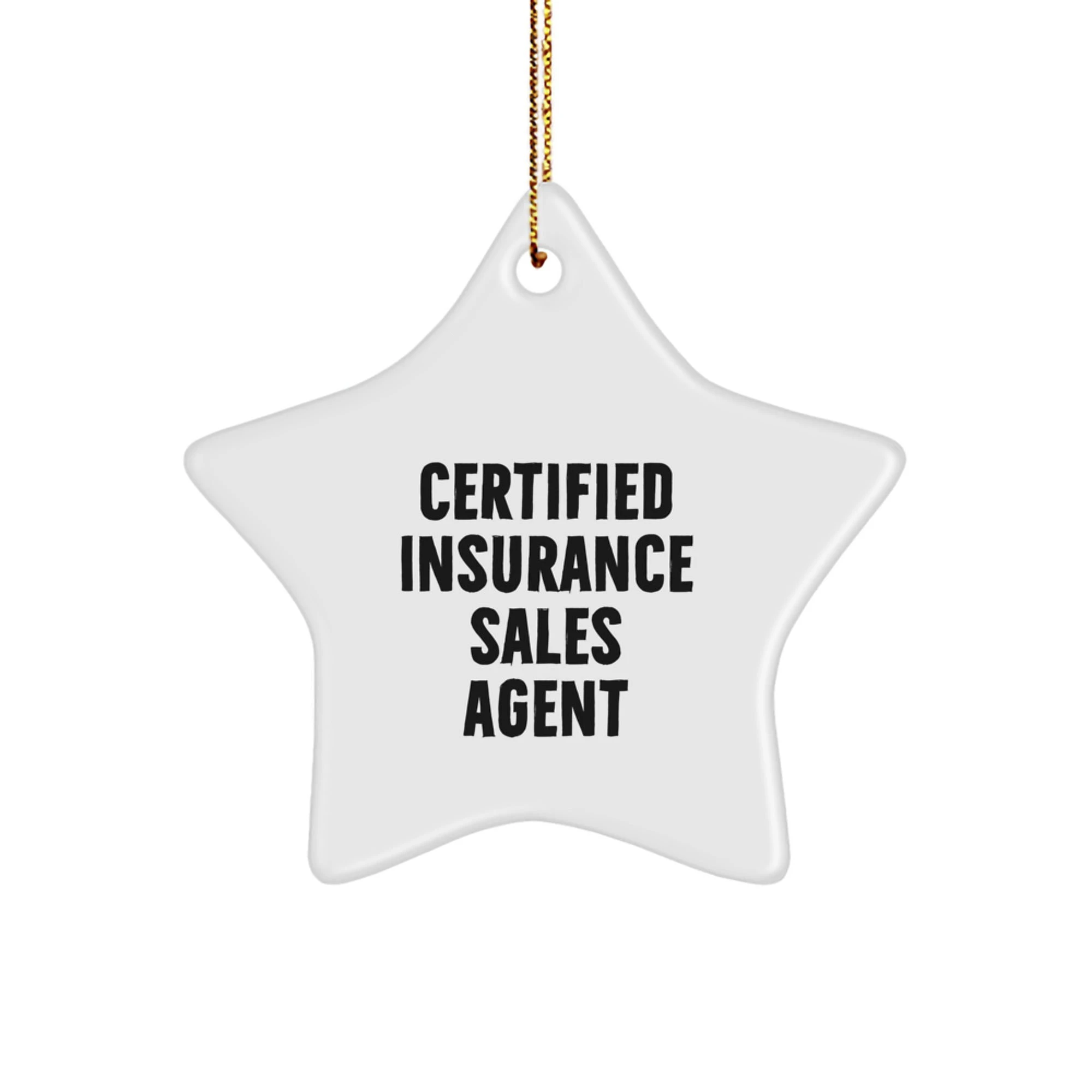 Funny Gifts from Friends for Insurance Sales Agents, Star Ornament with Certified Insurance Quote, Christmas Unique Decor