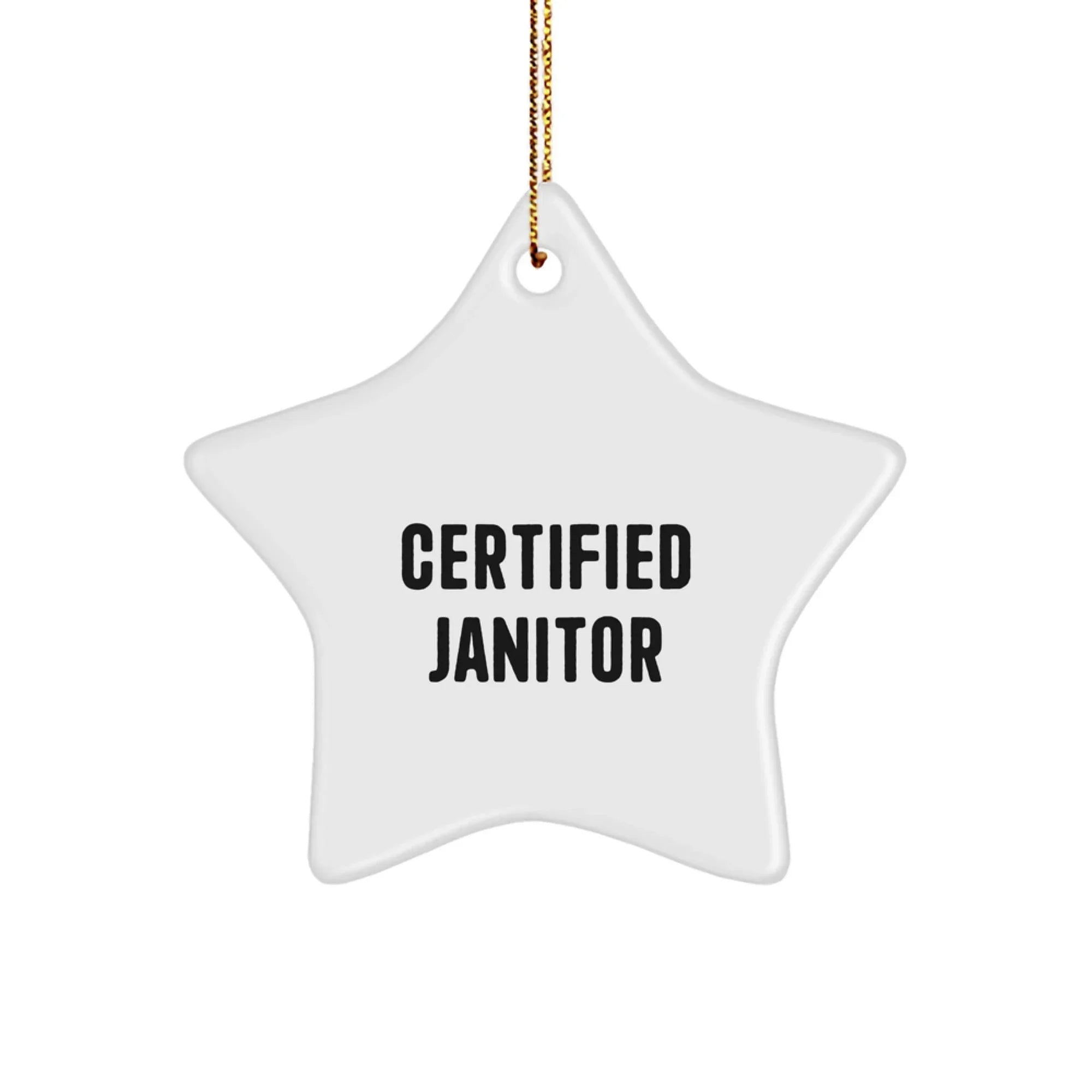 Funny Gifts from Men to Certified Janitor Friends and Family - Star Ornament for Janitor Men and Women - Unique Christmas Unique Gifts for Janitor Colleagues