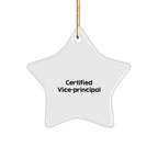 Certified Vice-Principal Star Ornament, Funny Quote, Gifts from Friends for Christmas