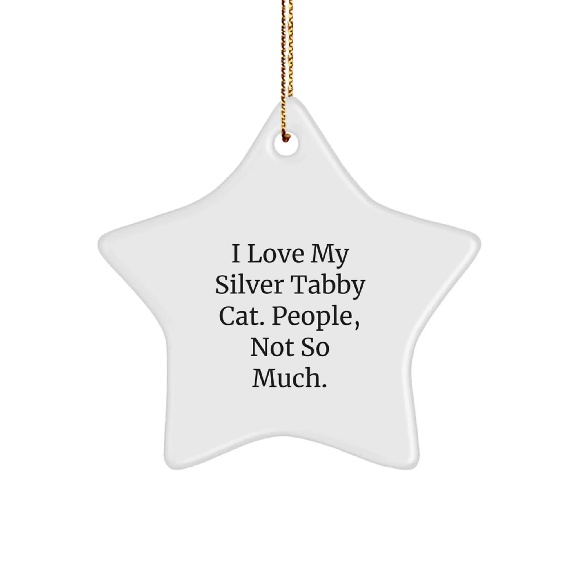 Funny Silver Tabby Cat Gifts from Family for Men Women Friends Coworkers, I Love My Silver Tabby Cat Star Ornament Christmas Unique