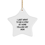 Funny Yellow Cat Mom Star Ornament I Just Want to be a Stay At Home Mom Humor