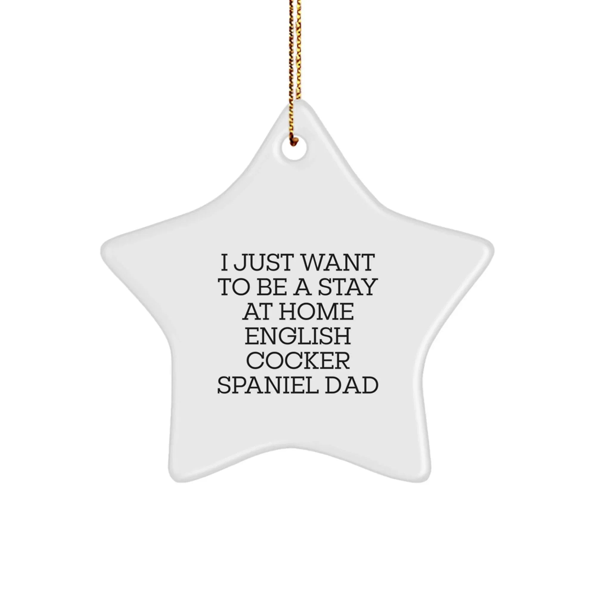 English Cocker Spaniel Dog Lover's Funny Gift, Star Ornament for Home Decor, Gifts from Men to English Cocker Spaniel Dog Dad, Unique Christmas Unique Gifts for Family