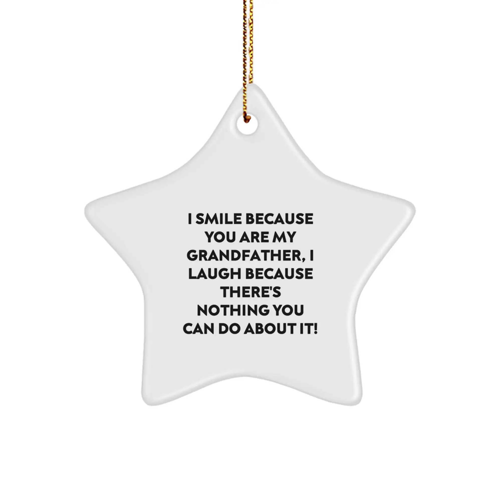 Funny Grandfather Gifts from Family - I Smile Because You Are My Grandfather, Star Ornament Christmas Decorations - Image 1