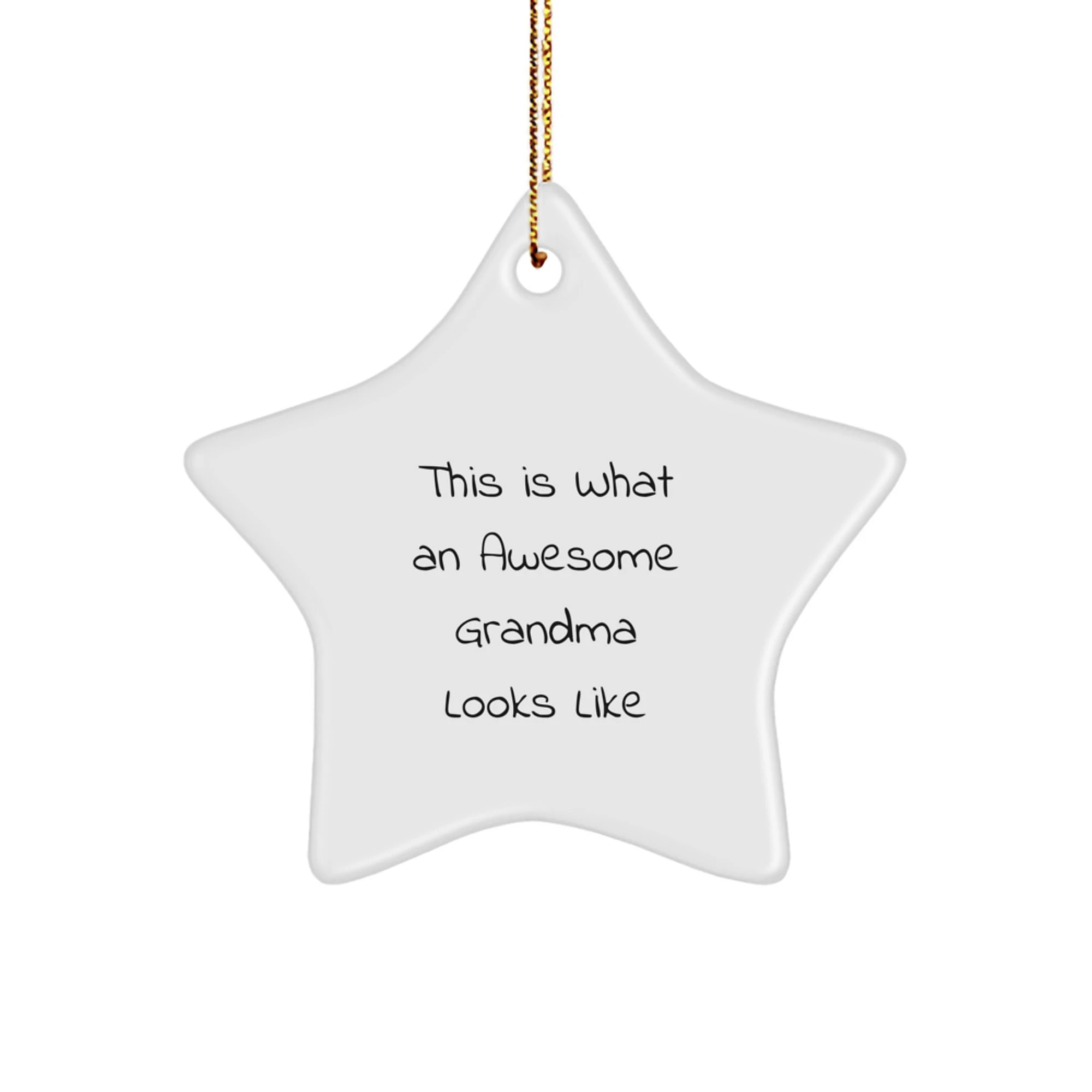 Funny Grandma Gifts from Family - Christmas Unique Gifts for Grandma - White Star Ornament, This 'Is What An Awesome Grandma Looks Like' - Star Shaped