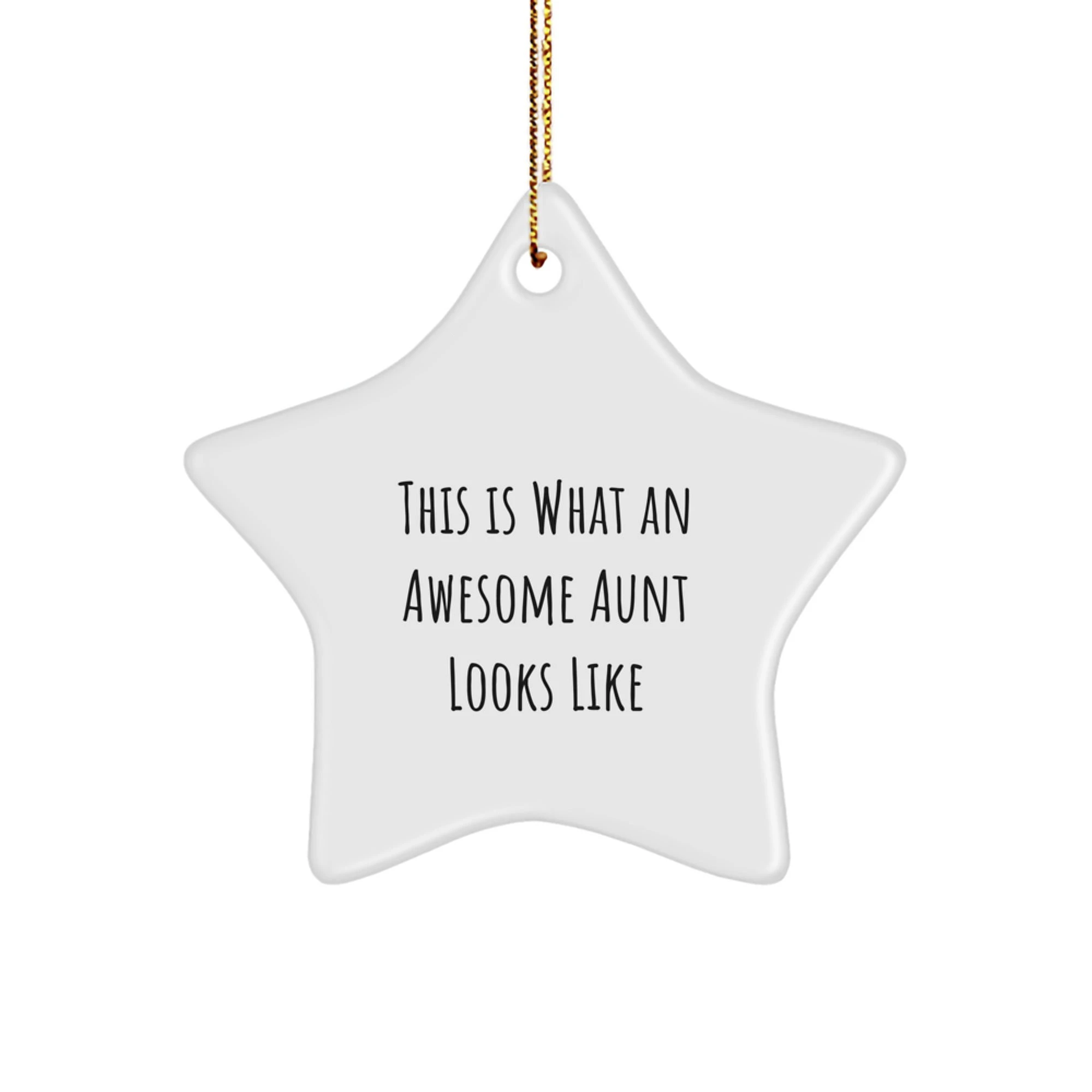 Aunt Gifts from Awesome Family Members - This Is What An Awesome Aunt Looks Like Star Ornament, White, 3.25" Tall, Christmas Unique Gifts for Aunt