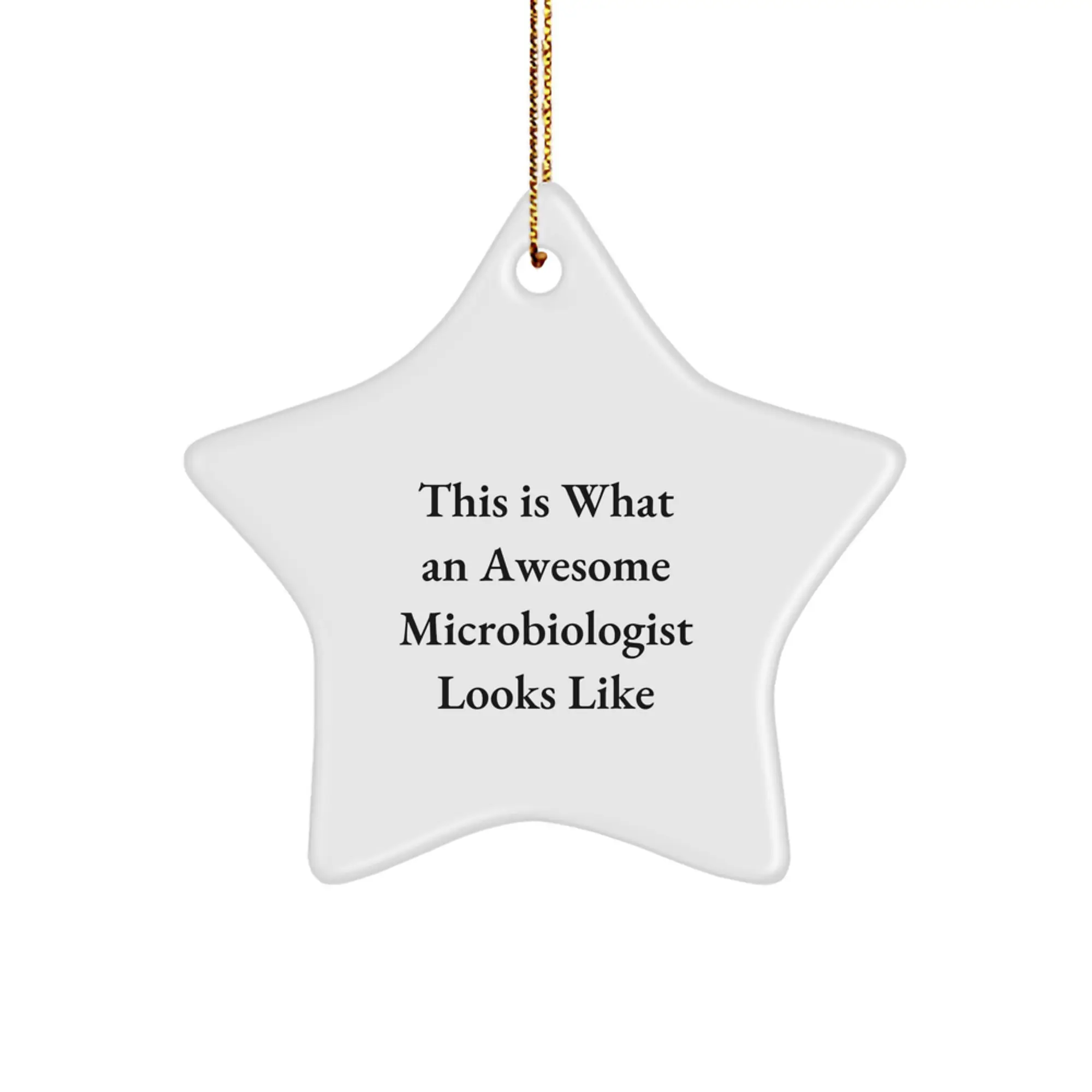 Funny Microbiologist Gifts for Him This Is What An Awesome Microbiologist Looks Like Christmas Unique Star Ornament from Friends - Image 1