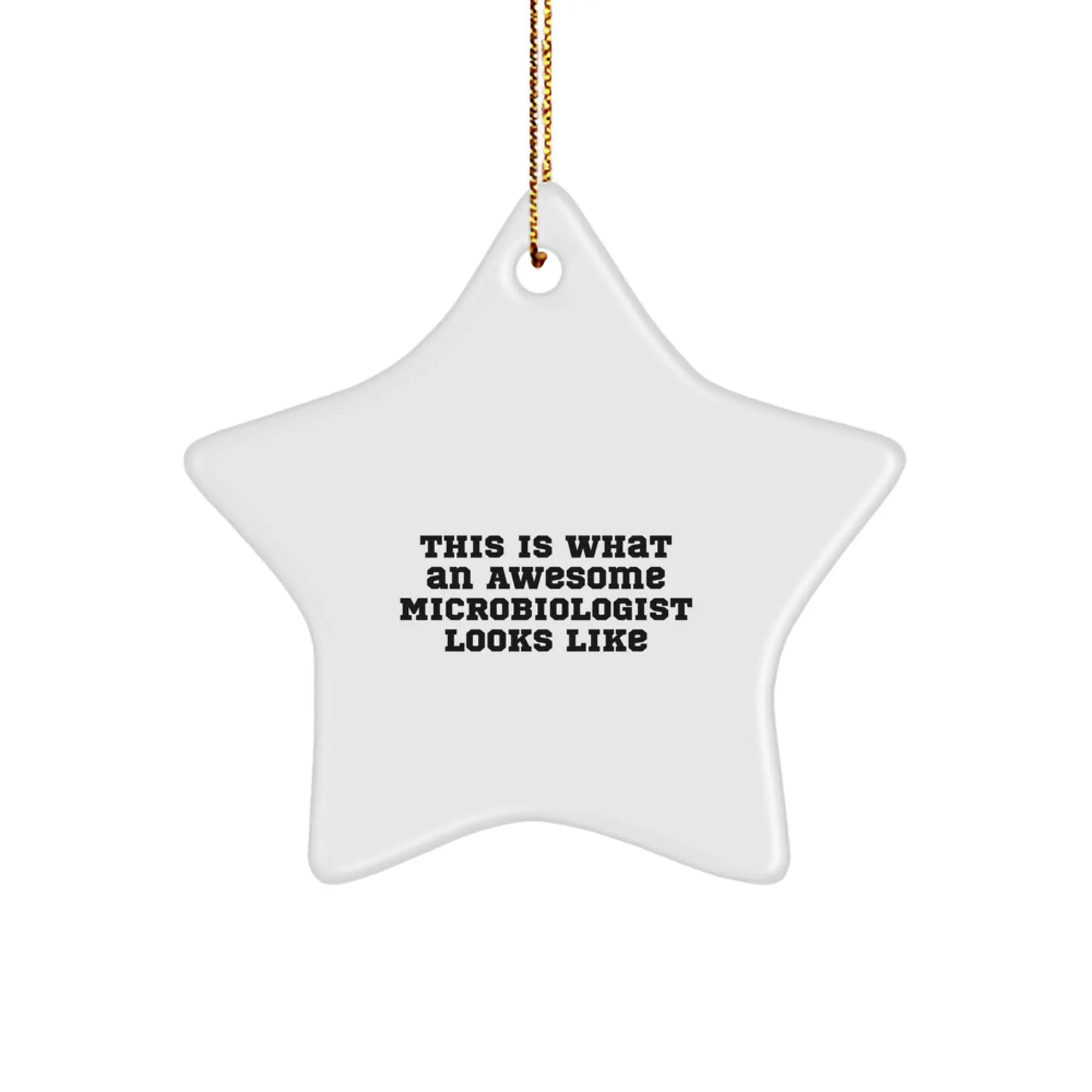 Funny Microbiologist Gifts from Friends, This Is What An Awesome Microbiologist Looks Like Star Ornament, Christmas Unique Gifts for Men Women - Image 1