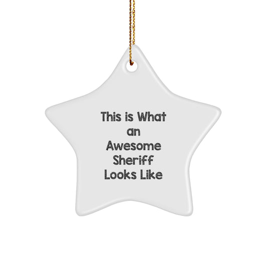 Funny Sheriff Gifts from Friends for Christmas Star Ornament, This Is What An Awesome Sheriff Looks Like - Image 1