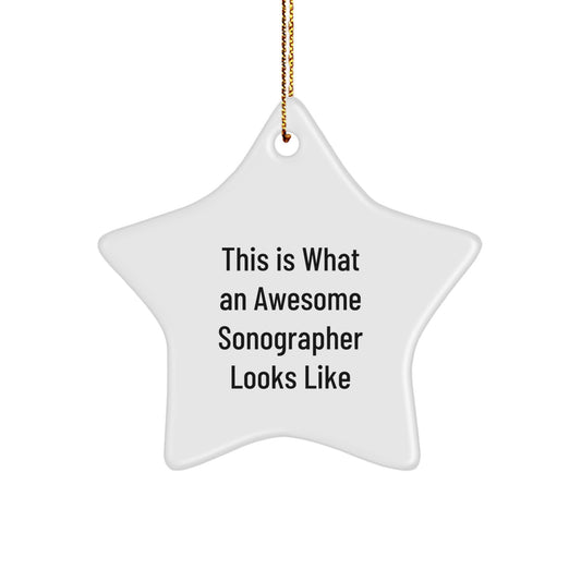Sonographer Gifts from Friends - This Is What An Awesome Star Ornament Looks Like, Perfect for Christmas - Image 1
