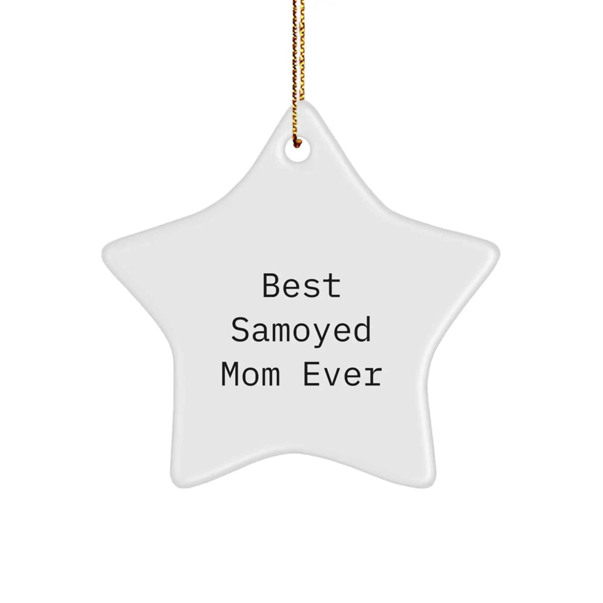 Samoyed Dog Mom, Funny Star Ornament Gifts from Family for Christmas Unique Gifts - Image 1