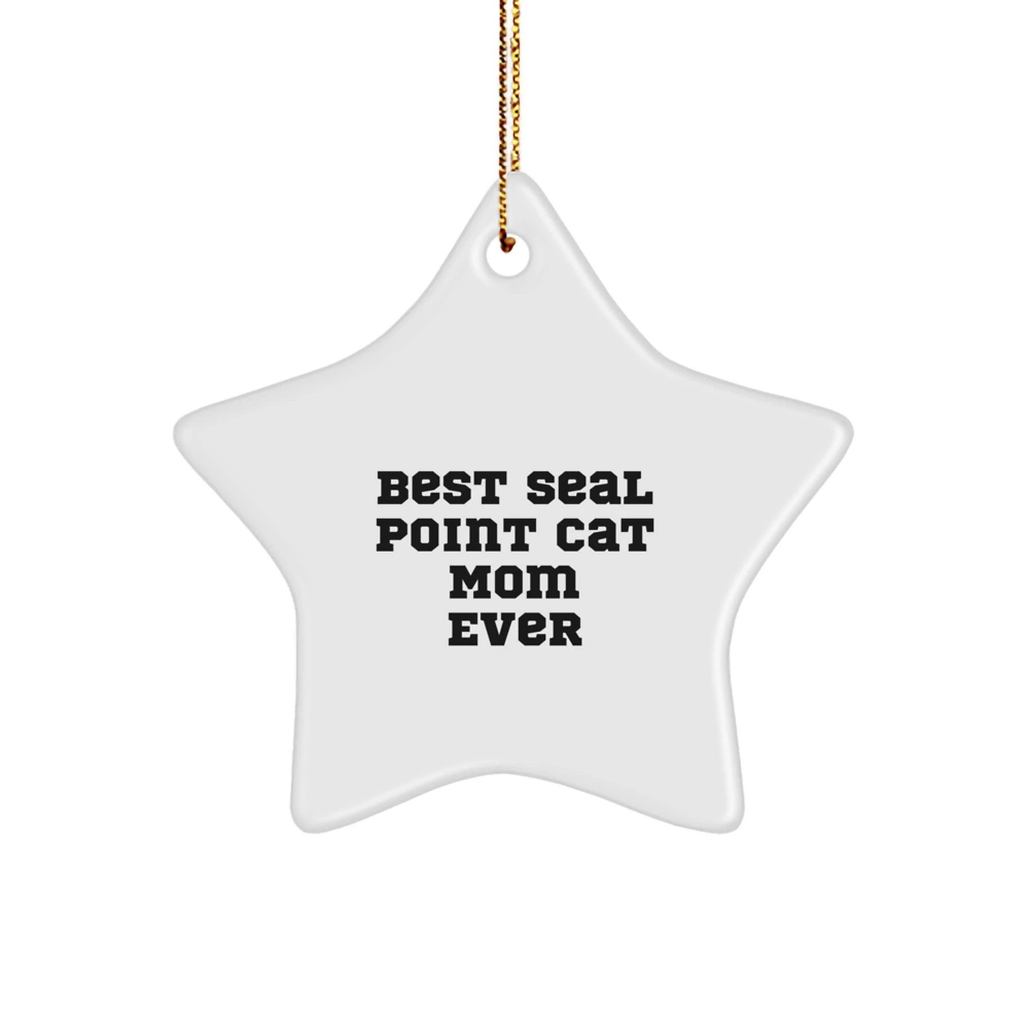 Seal Point Cat Star Ornament Gifts for Seal Point Cat Lovers, Best Seal Point Cat Mom Ever, Christmas Unique Gifts from Friends