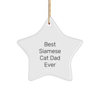 Siamese Cat Dad Ever Star Ornament, Funny Gifts from Men to Siamese Cat Lovers, Christmas Unique Gifts for Friends and Family