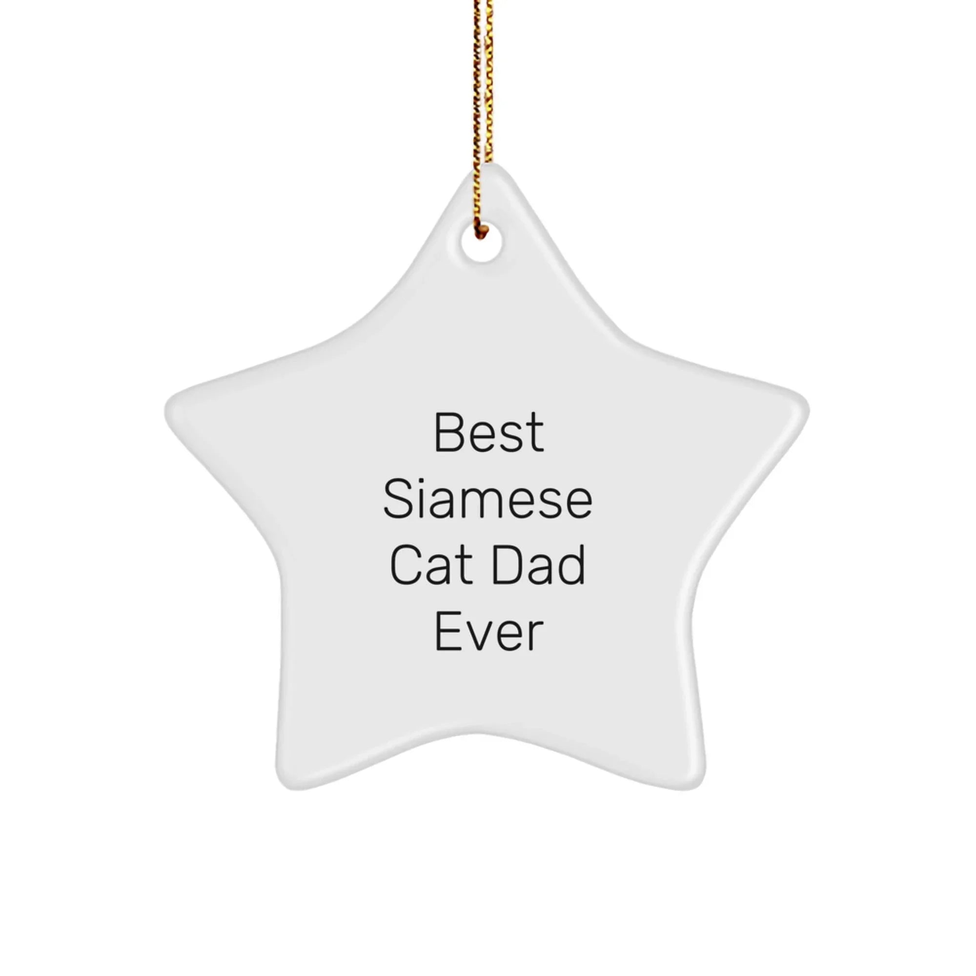 Siamese Cat Dad Ever Star Ornament, Funny Gifts from Men to Siamese Cat Lovers, Christmas Unique Gifts for Friends and Family