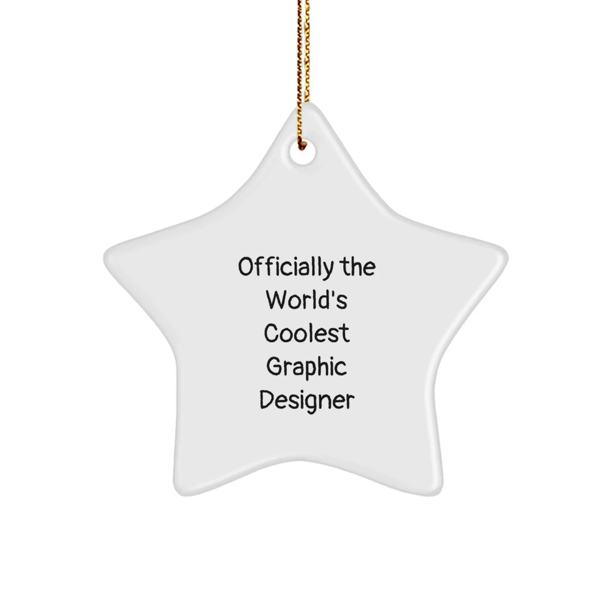 Funny Graphic Designer Gifts, Star Ornament for Christmas, 'Officially The World's Coolest Graphic Designer' Quote, Gifts from Friends to Family