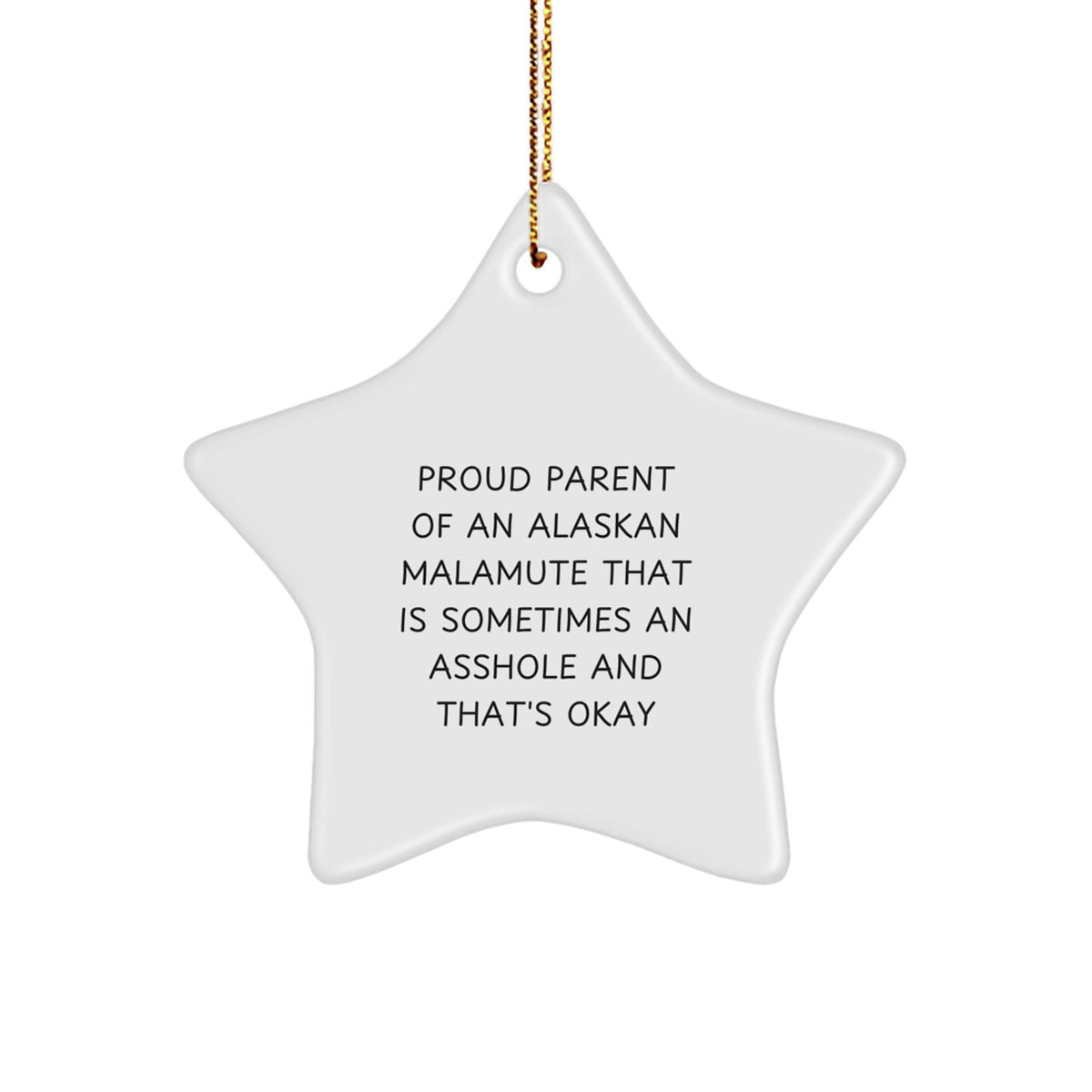 Christmas Ornament Gift Funny Alaskan Malamute Parent Saying - That's - Image 1