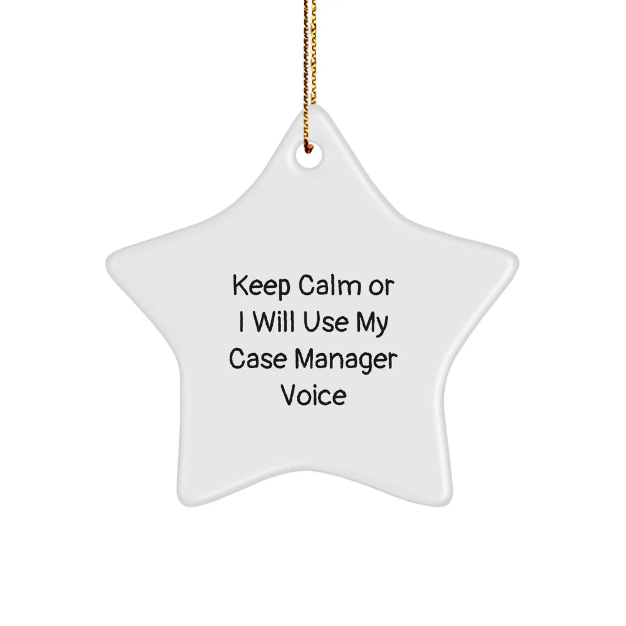Funny Case Manager Gifts from Friends for Men - Keep Calm Or I Will Use My Case Manager Voice, Star Ornament, Christmas Unique Gifts - Image 1