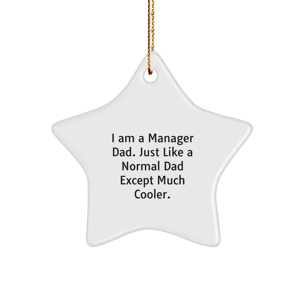 Manager Dad Funny Star Christmas Ornament, 'I Am A Manager Dad' Quote,