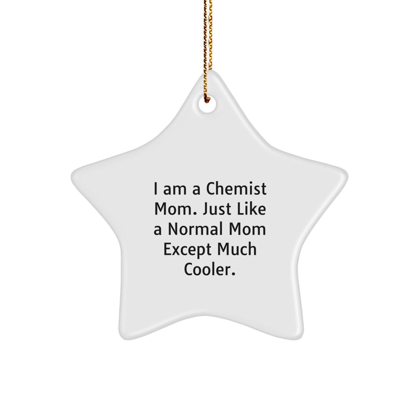 Funny Chemist Gifts from Mom for Chemist Star Ornament Christmas Unique - Image 1
