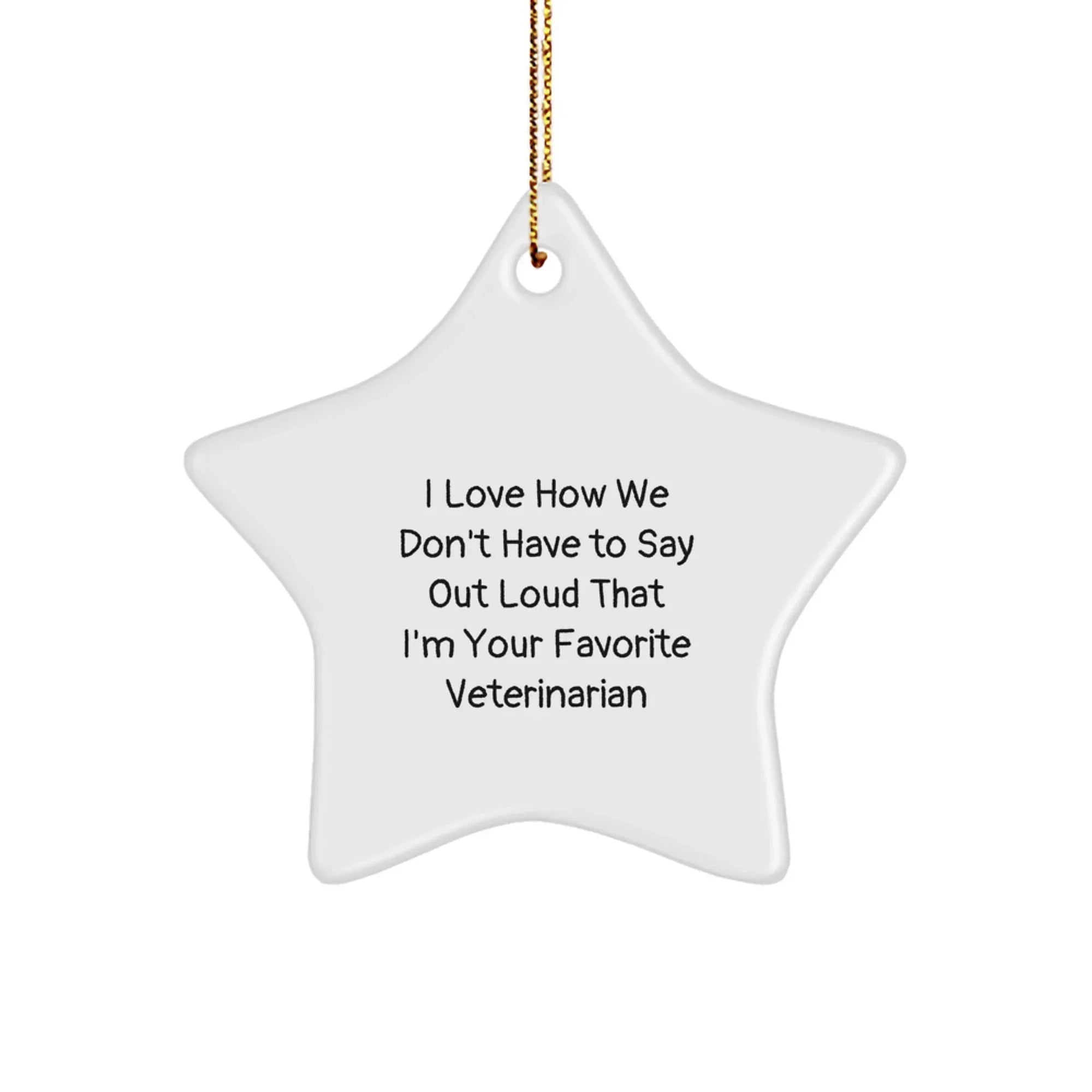 Funny Veterinarian Christmas Unique Gift Ideas for Favorite Veterinarians - Gifts from Kids to Favorite Veterinarians - Star Ornament