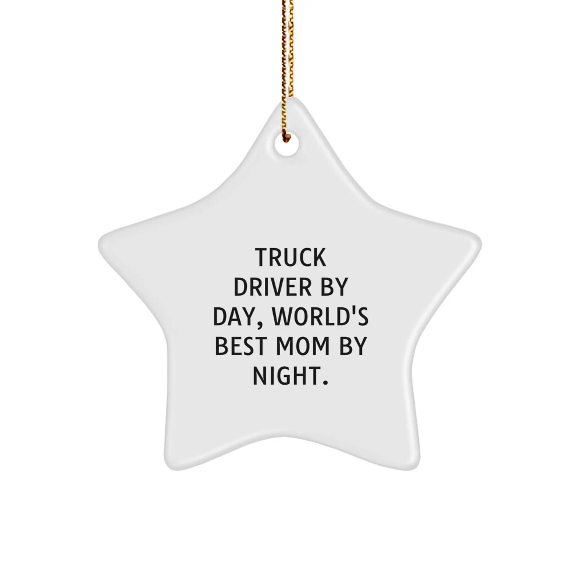 Funny Truck Driver Gifts for Him, Star Ornament with 'Truck Driver By Day, World's Best Mom' Quote, Christmas Unique Gifts from Family - Image 1