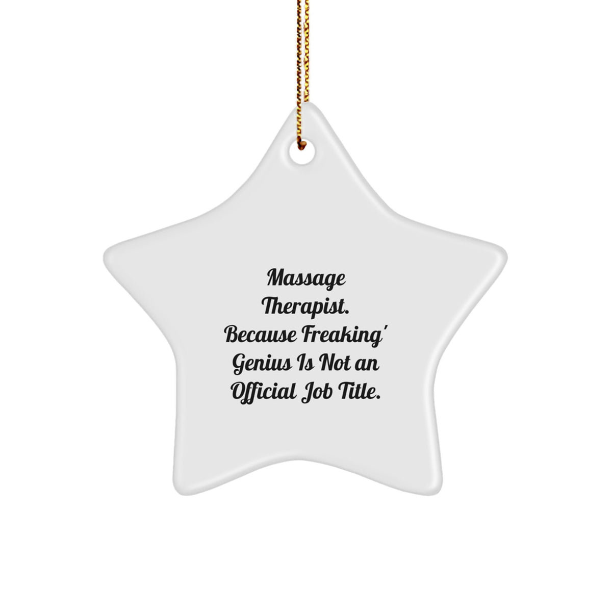 Christmas Gift Massage Therapist Star Ornament - Freaking Genius Tone - Image 1
