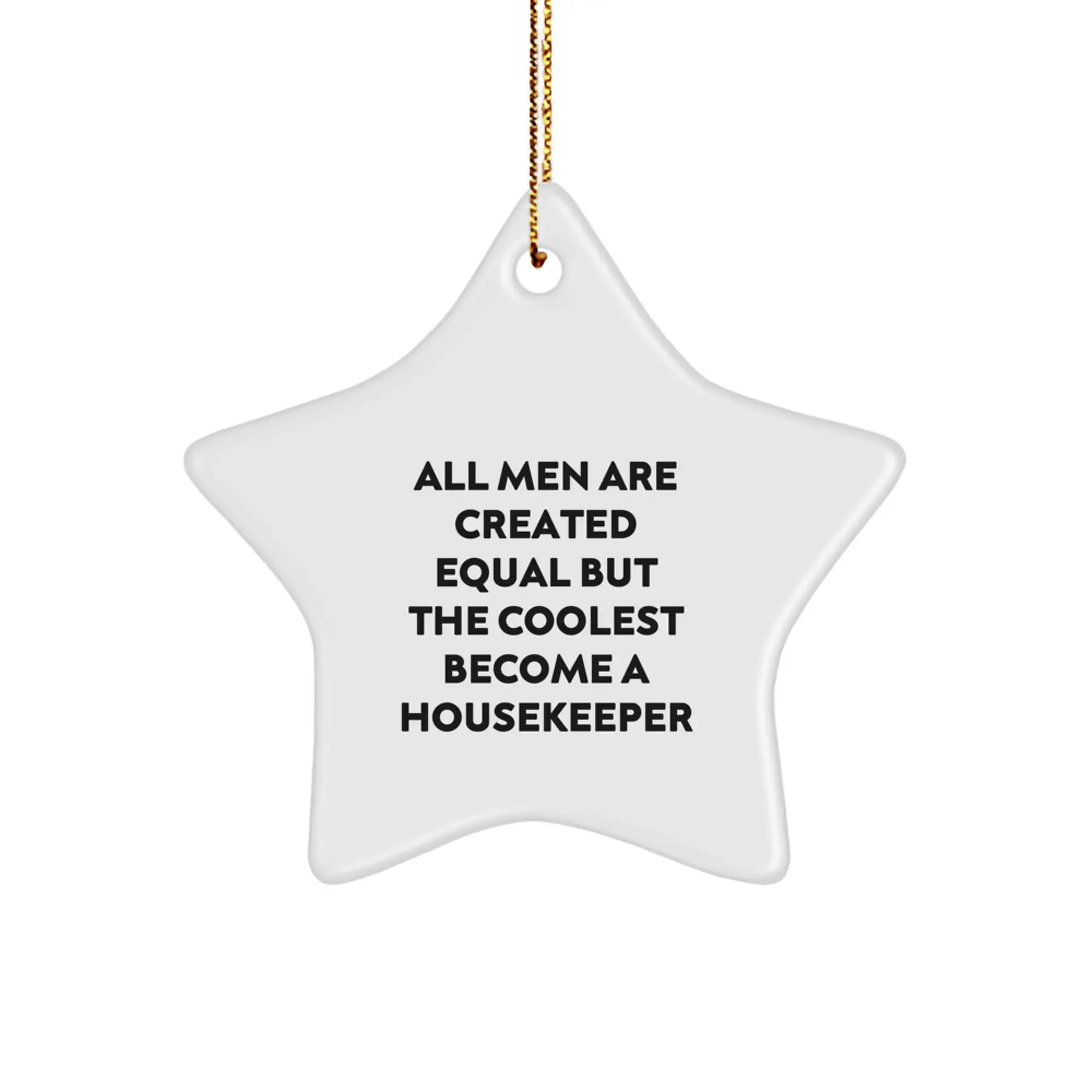 Housekeeper Gifts from Men, Unique Christmas Star Ornament, Inspirational Quote, Funny Home Decor for Housekeeper, Star Shaped, White, Durable, Easy Hanging - Image 1