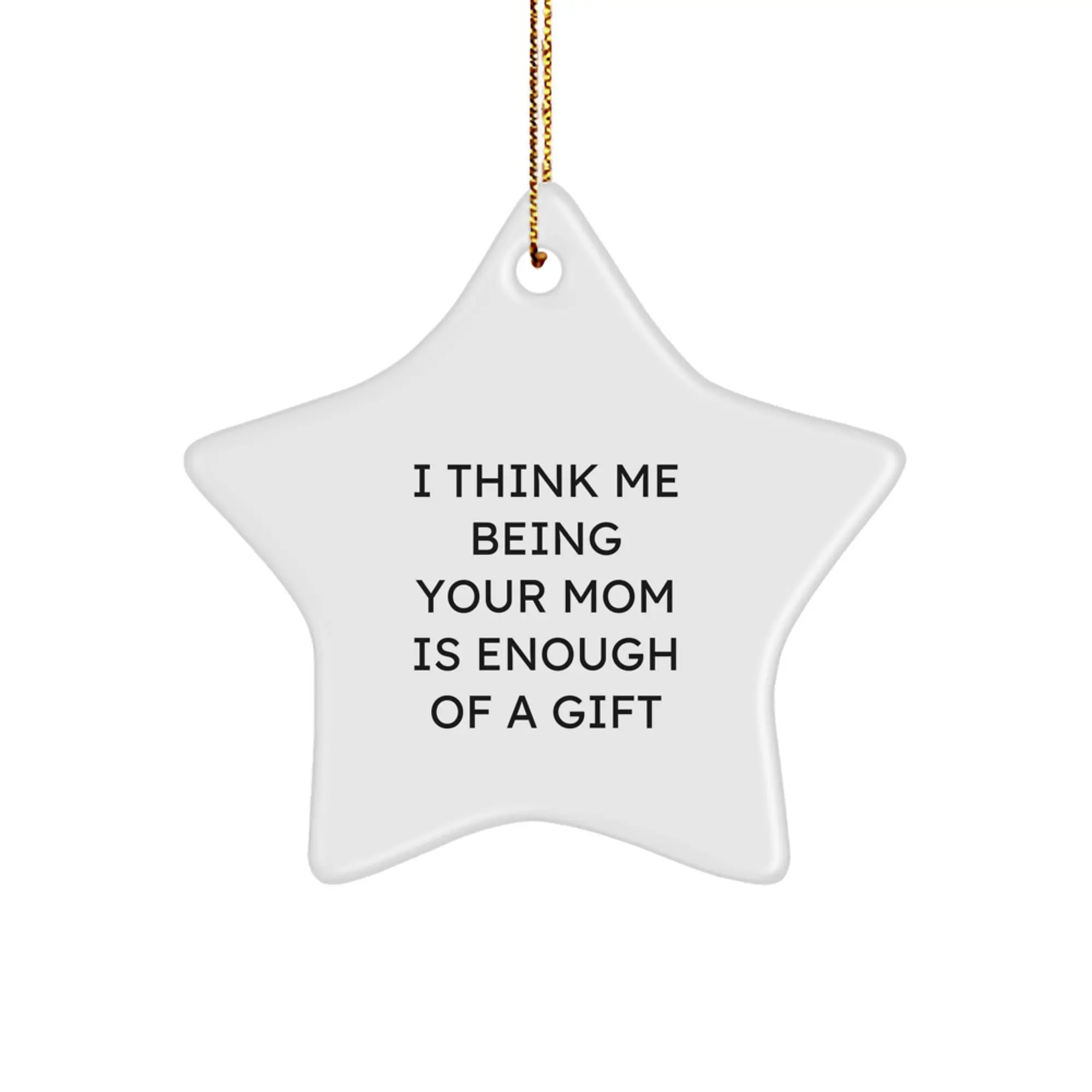 Christmas Ornament for a Wife I Think Me Being Your Mom Gift Idea - Image 1