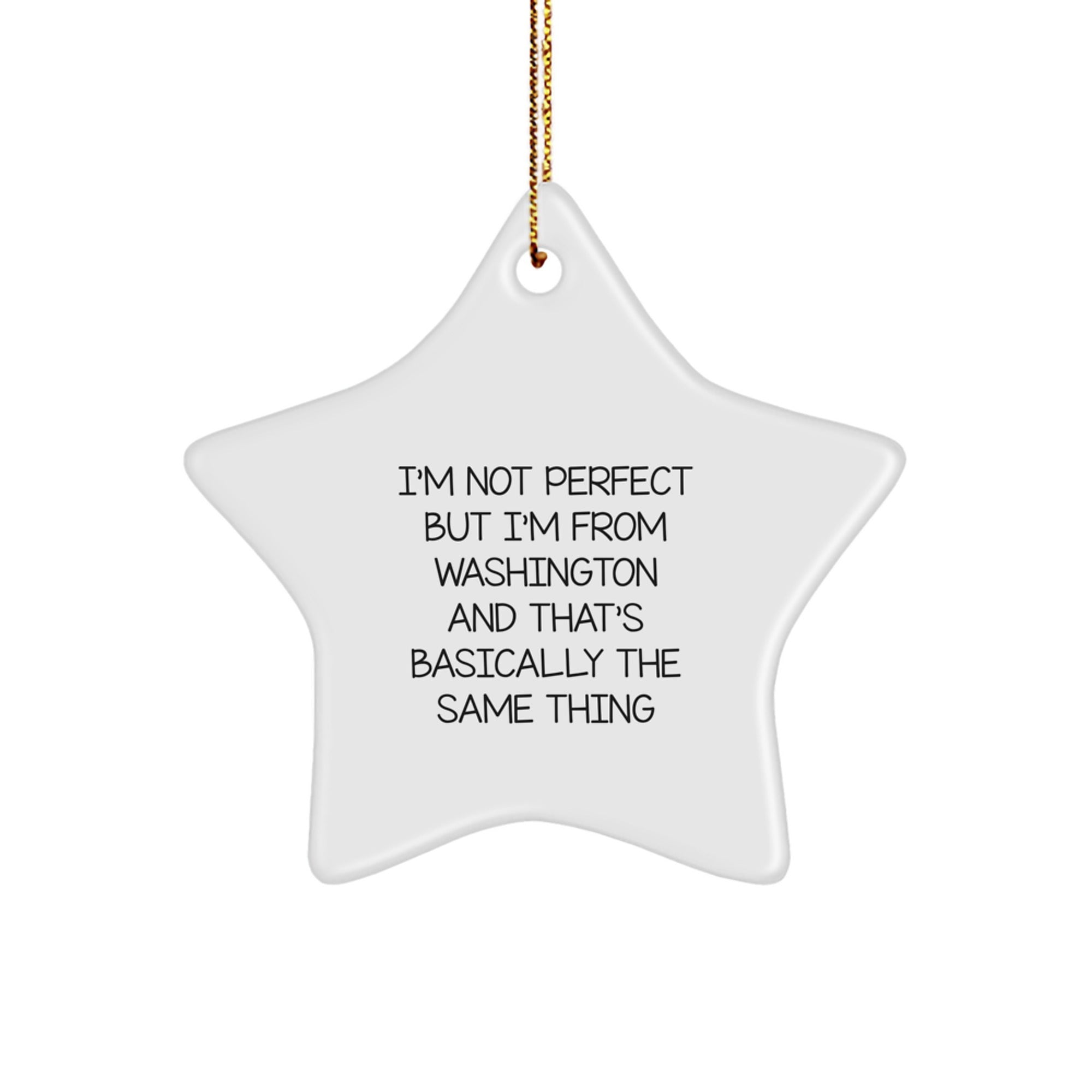 Washington Star Ornament Funny Quote Gifts from Friends and Family for Christmas - Image 1
