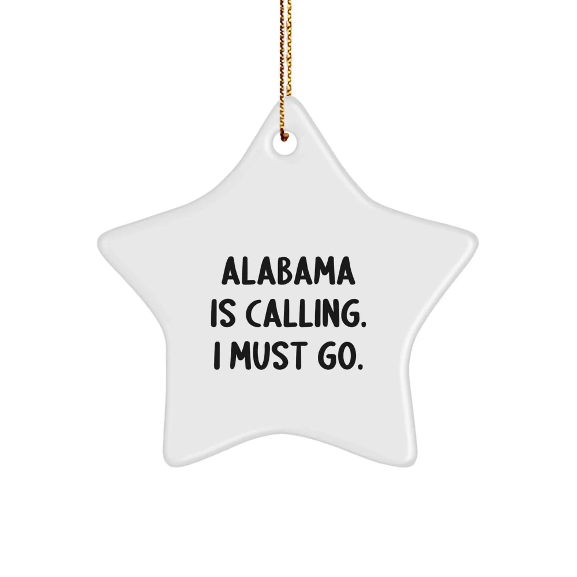 Alabama Pride Calling Star Ornament - Christmas Gift With Durable High Gloss Finish And Motivational Quote