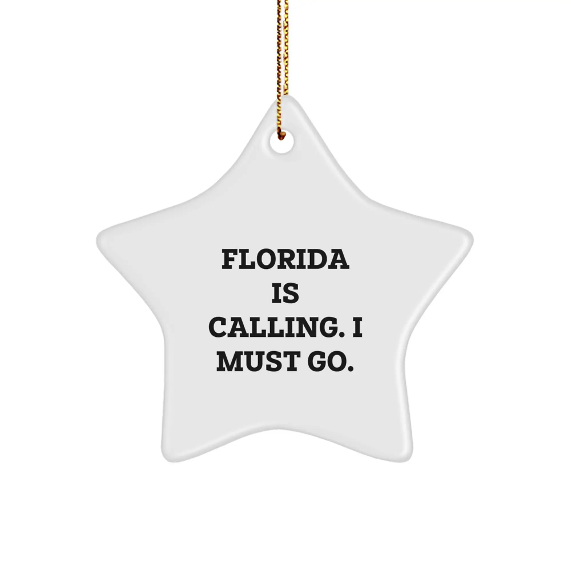 Florida Star Ornament, Funny Quote Gifts for Florida Lovers, Christmas Unique, Star Shaped, White, 3.25' Tall, Gifts from Friends to Family - Image 1