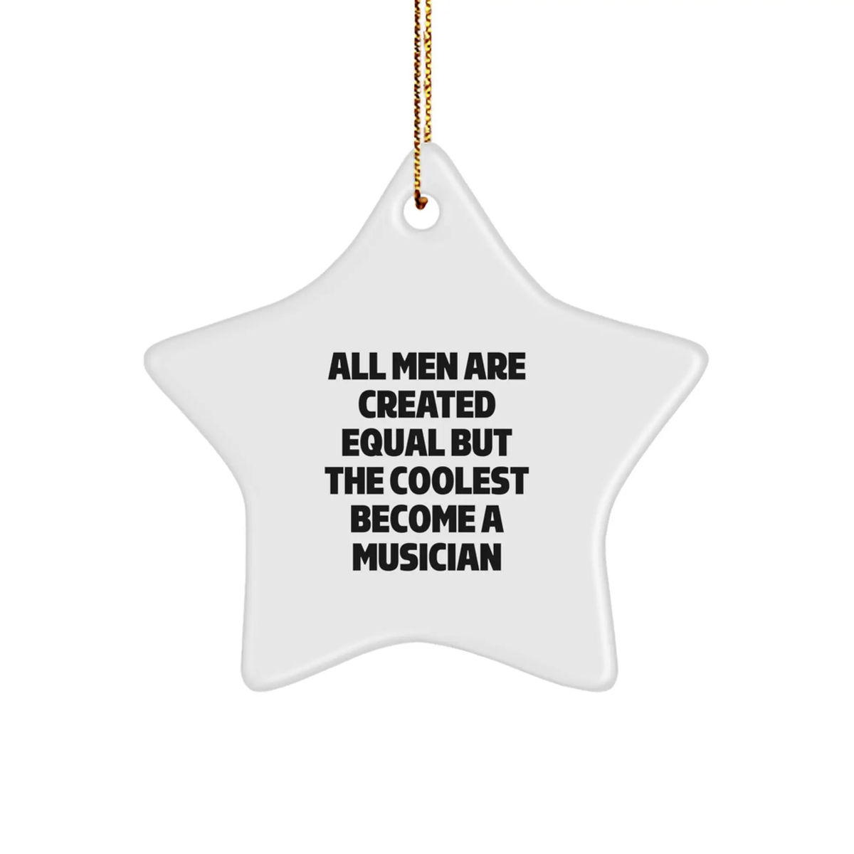 Musician Star Christmas Ornament Gift for Coworkers - All Men Are - Image 1