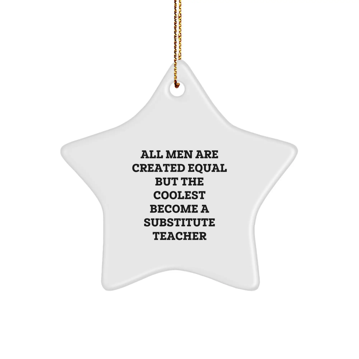 Sarcastic Substitute Teacher Christmas Ornament Gift for Friends All Men - Image 1