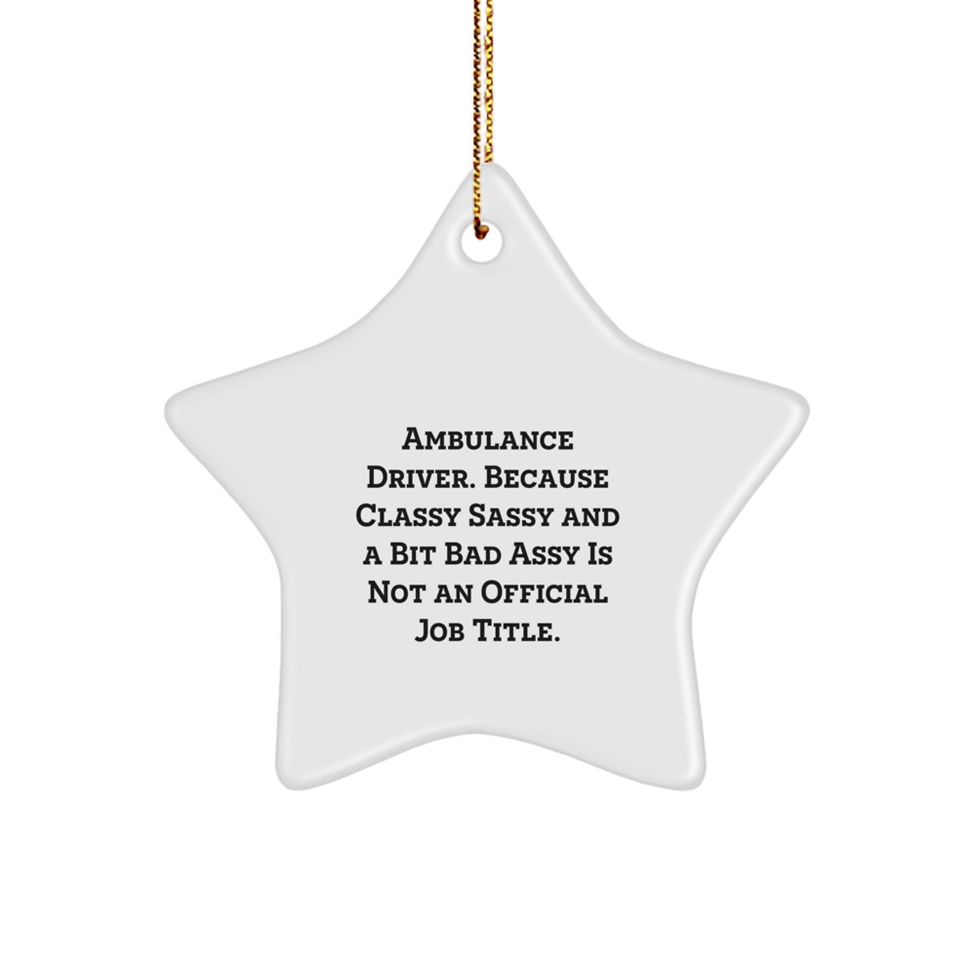 Funny Ambulance Driver Gifts from Friends - Ambulance Driver Star Ornament for Men, Ambulance Driver Christmas Unique Gifts - Image 1