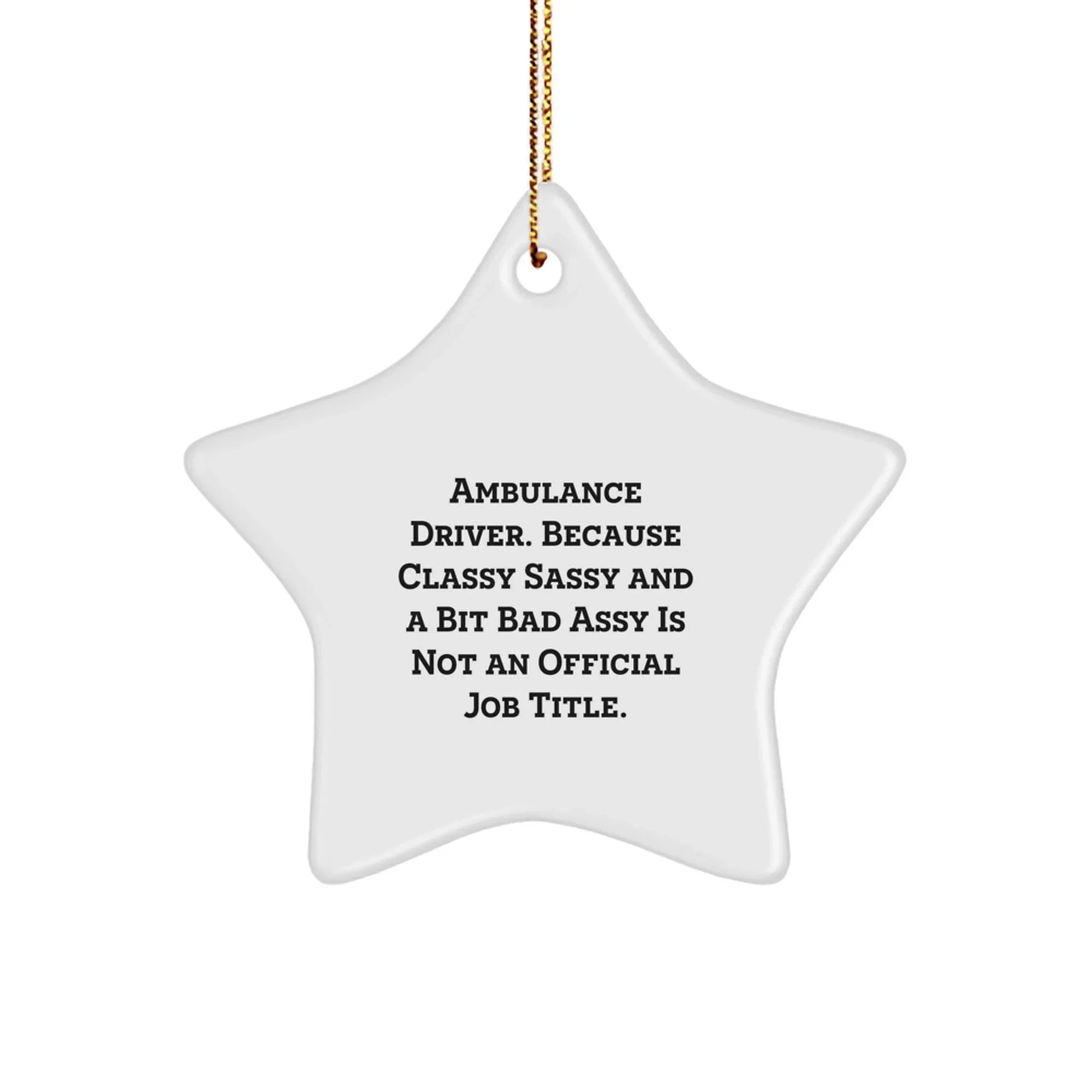 Funny Ambulance Driver Gifts from Friends - Ambulance Driver Star Ornament for Men, Ambulance Driver Christmas Unique Gifts