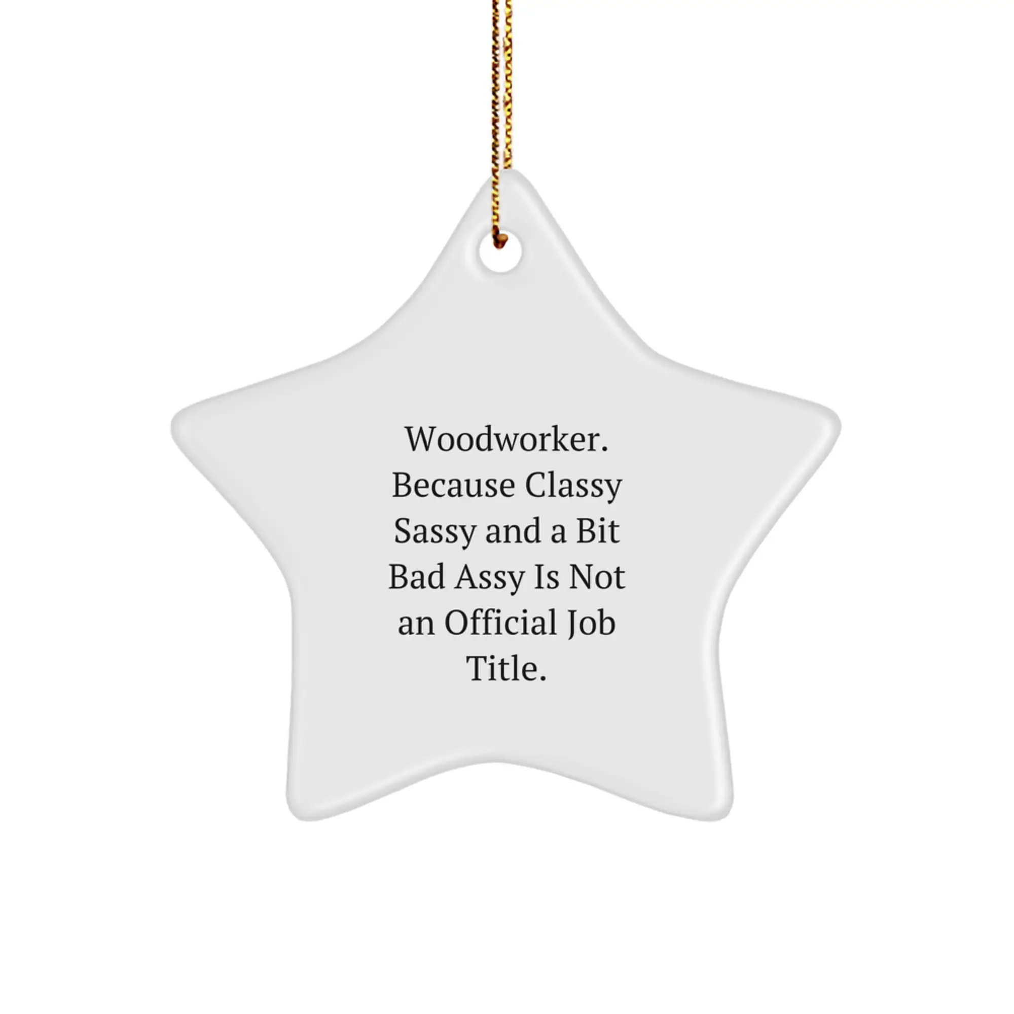 Funny Woodworker Gifts from Family - Christmas Unique Gifts for Woodworker Friends Woodworker Star Ornament - Image 1