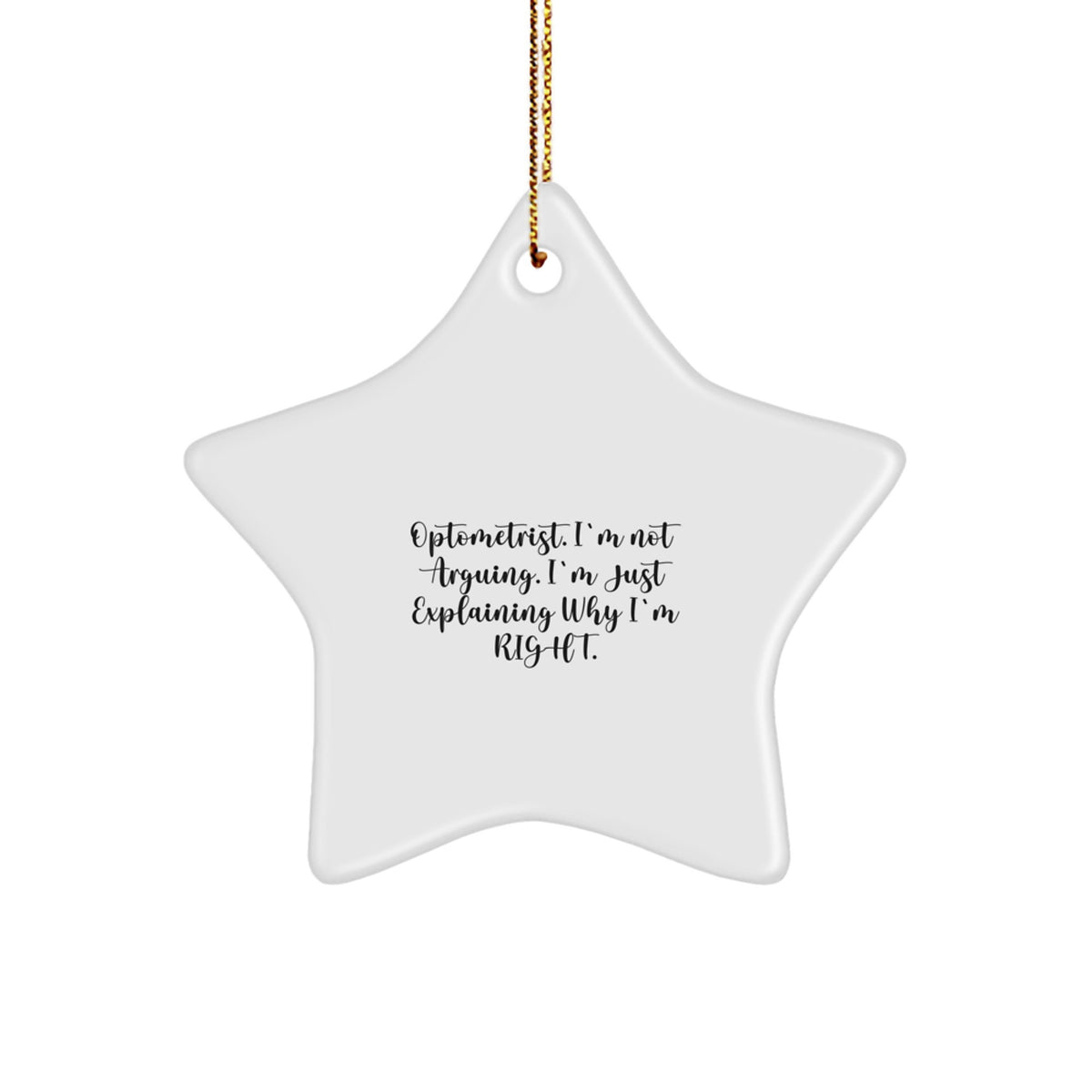 Christmas Gift for Teens Funny Optometrist Star Ornament - I'm Not - Image 1