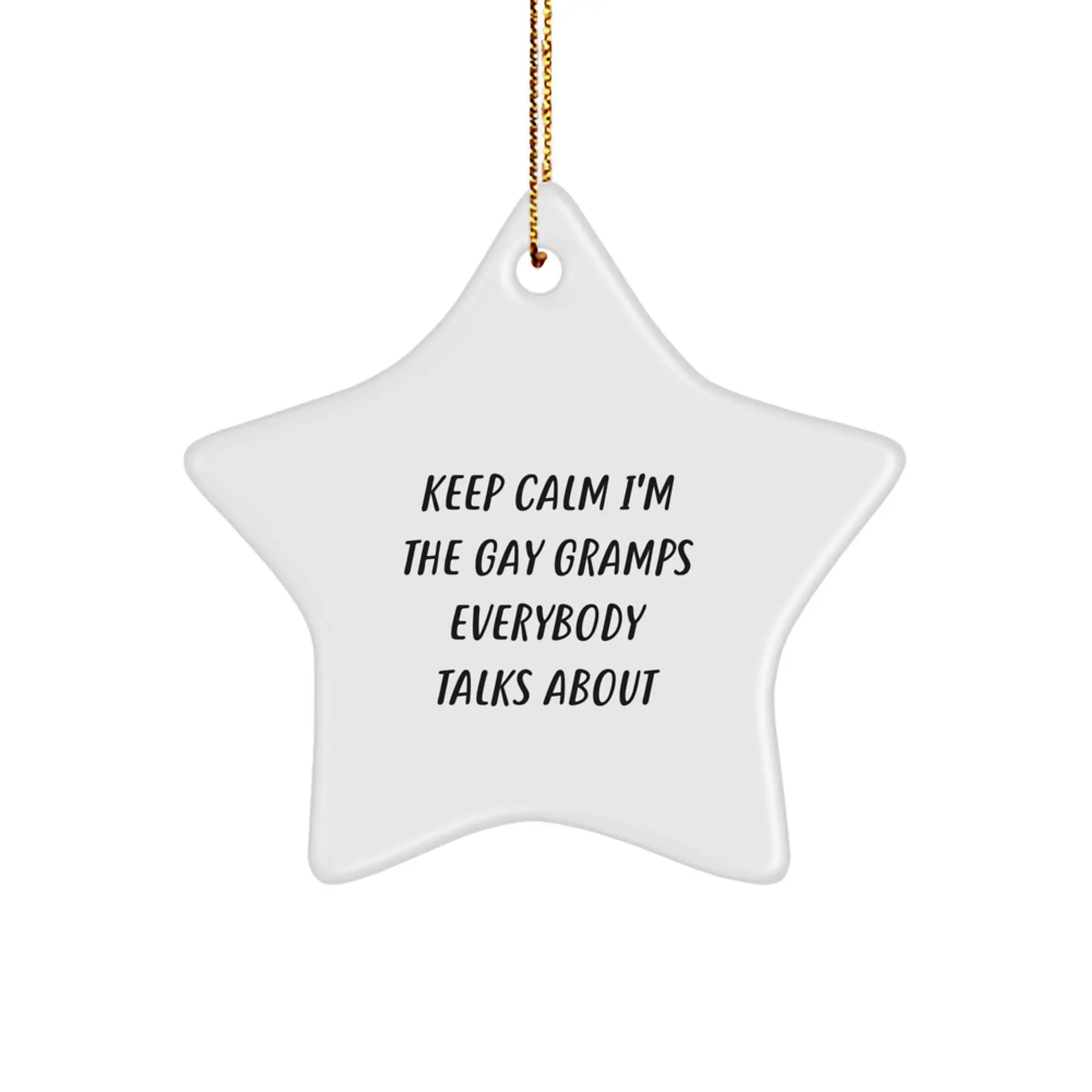 Funny Gramps Gifts - Keep Calm I'm The Gay Gramps Star Ornament, Unique Christmas Unique Gifts from Men to Gramps - Image 1