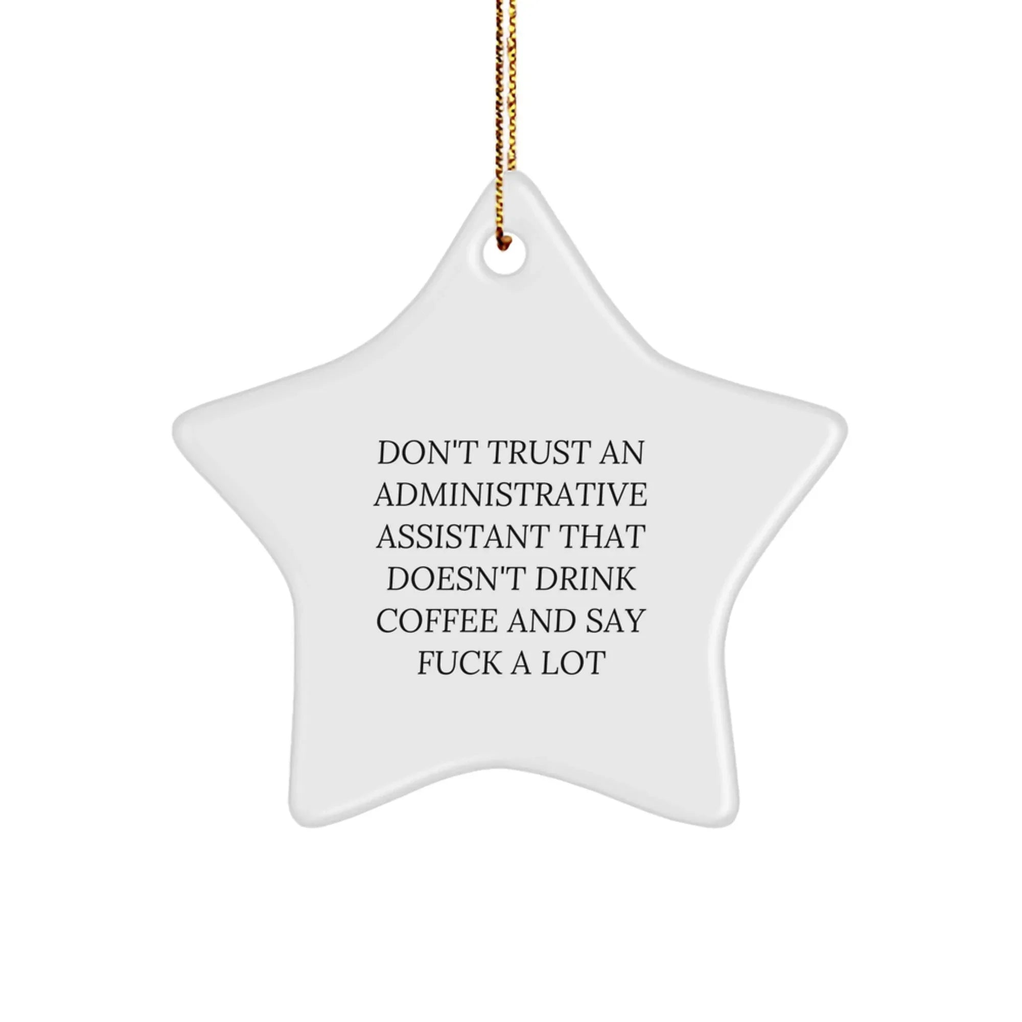 Funny Administrative Assistant Star Ornament Gifts from Men, Women, Coworkers, Family, Friends for Christmas Unique Gifts