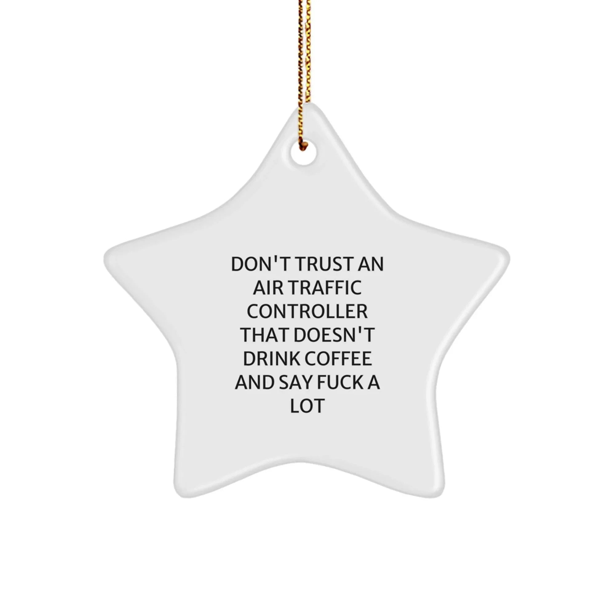 Air Traffic Controller Gifts from Friends, Unique Christmas Ornaments for Men, Funny 'Don't Trust an Air Traffic Controller' Star Ornament, Handmade for Air Traffic Controller Lovers