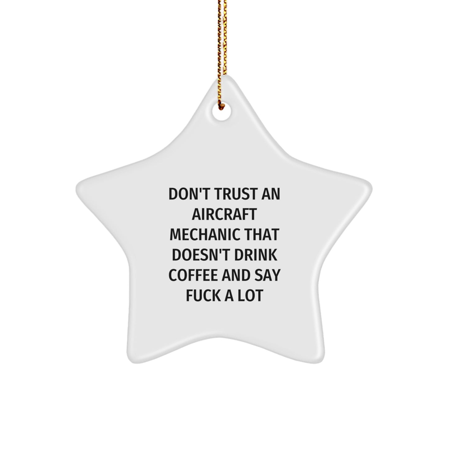 Funny Gifts for Aircraft Mechanic Friends Who Love to Say 'F--k A Lot' and Drink Coffee - Christmas Unique Star Ornament from Friends - Image 1