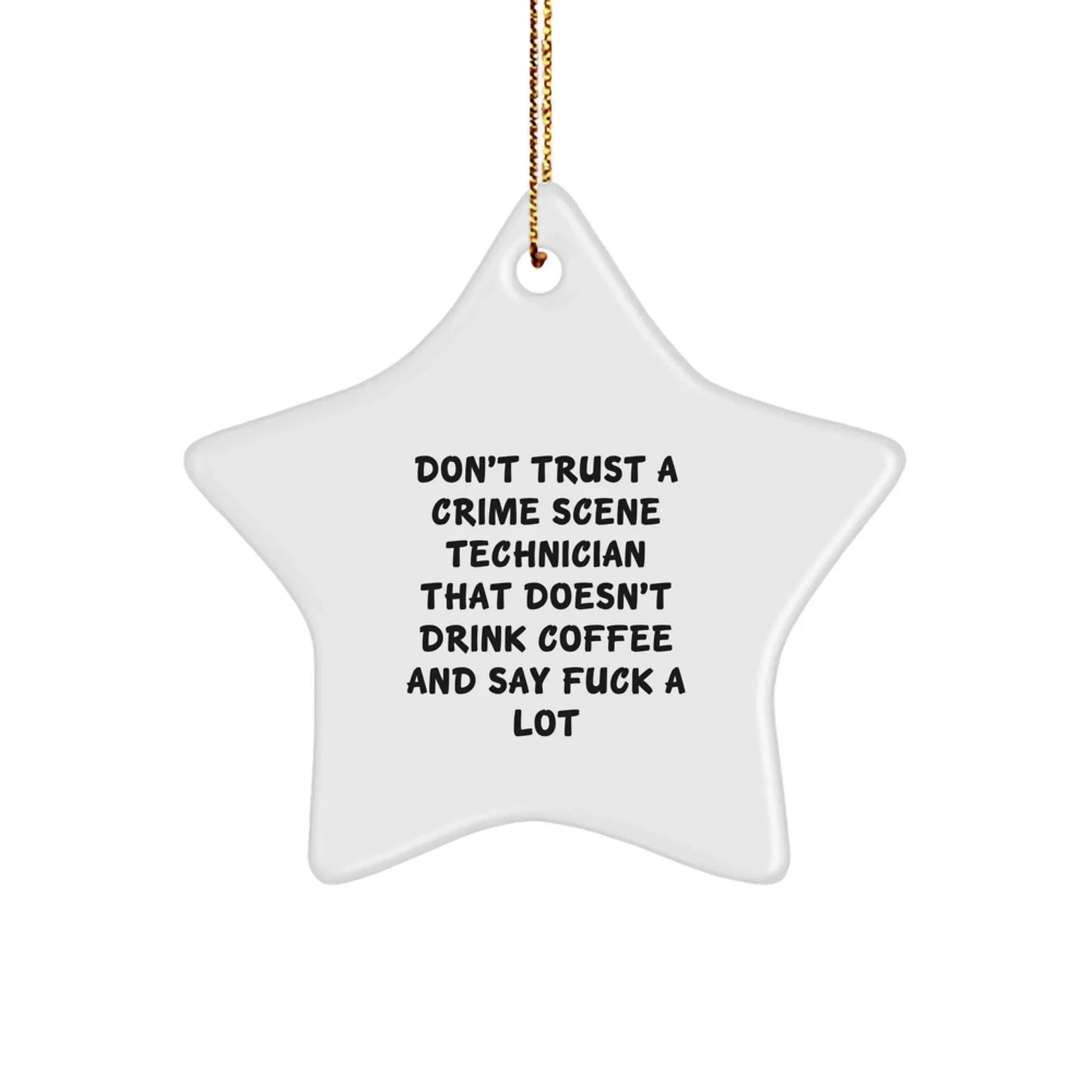 Funny Crime Scene Technician Star Ornament Gifts for Crime Scene Enthusiasts, Men, Women, Friends, Coworkers - Christmas Unique Gifts from Friends, Family