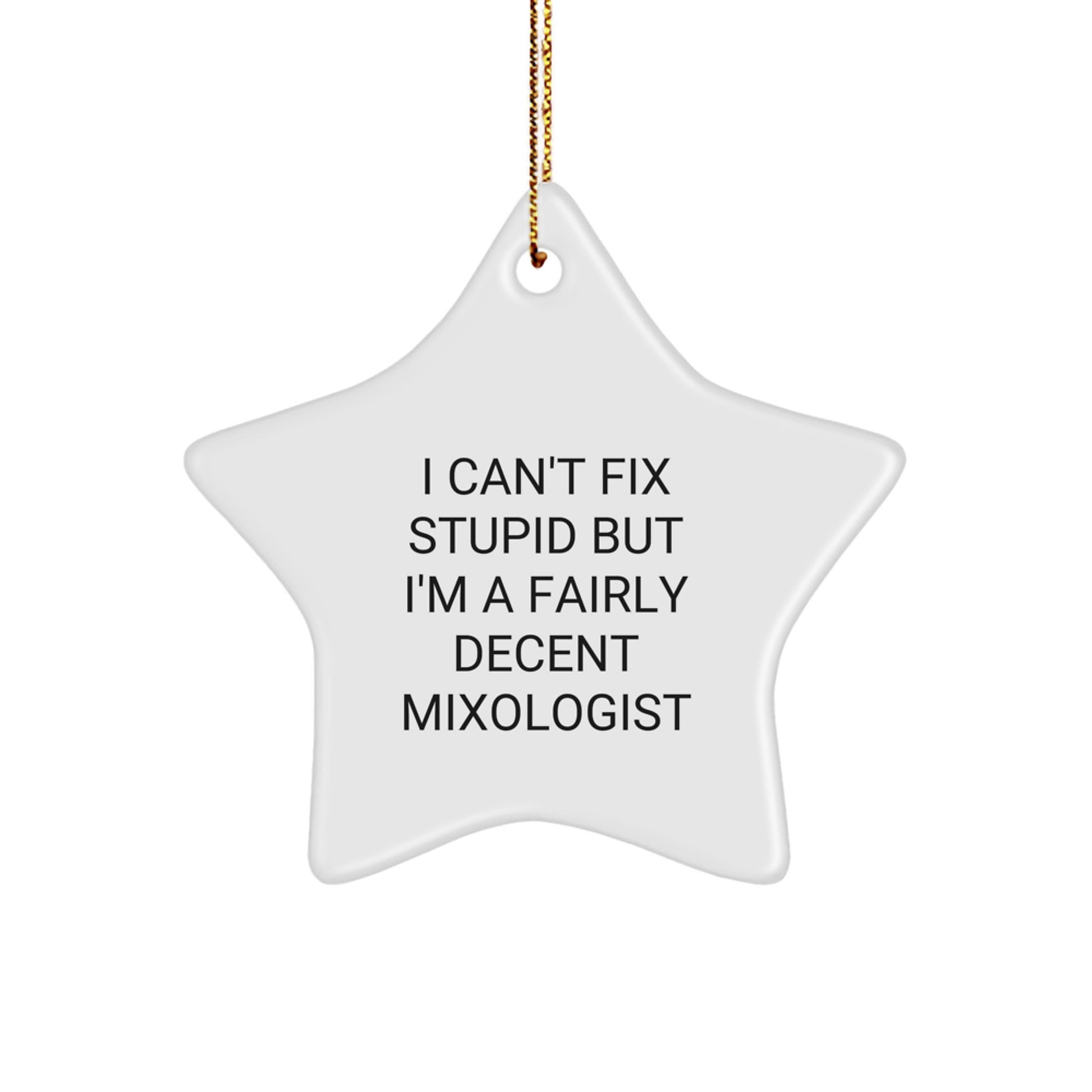 Funny Mixologist Gifts for Men, Women, Family, Friends - 'I'm a Fairly Decent Mixologist' Star Ornament Christmas Unique Presents - Image 1