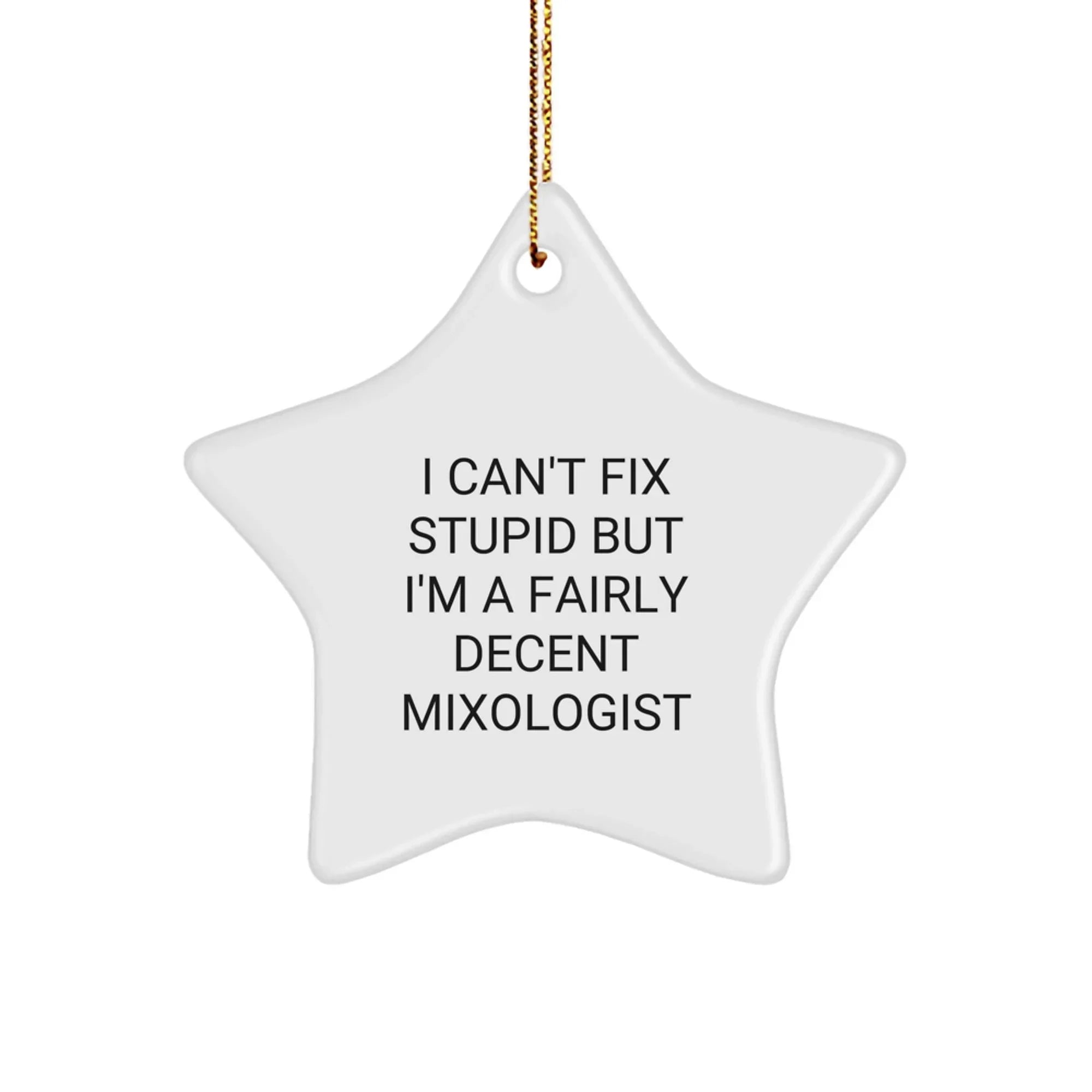 Funny Mixologist Gifts for Men, Women, Family, Friends - 'I'm a Fairly Decent Mixologist' Star Ornament Christmas Unique Presents
