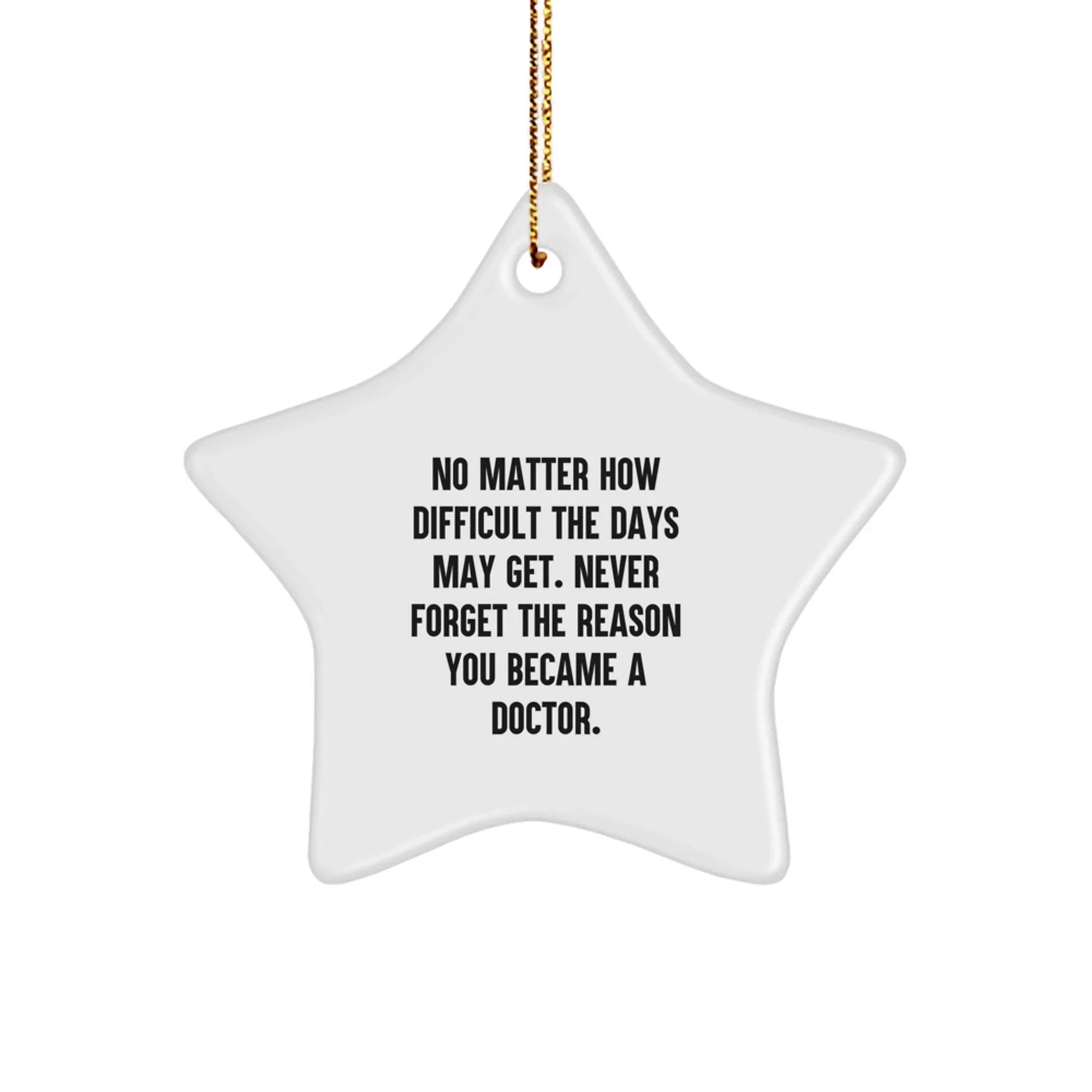 Funny Inspirational Doctor Star Ornament Gifts from Family for Doctor Friends at Christmas